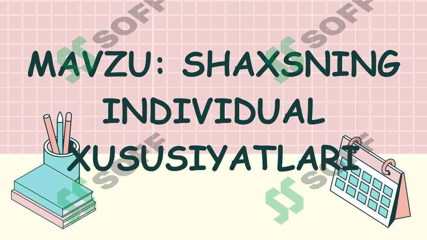 Shaxsning individual xususiyatlari