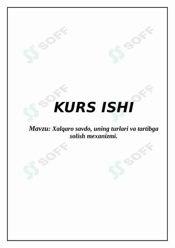 Xalqaro savdo, uning turlari va tartibga solish mexanizmi.