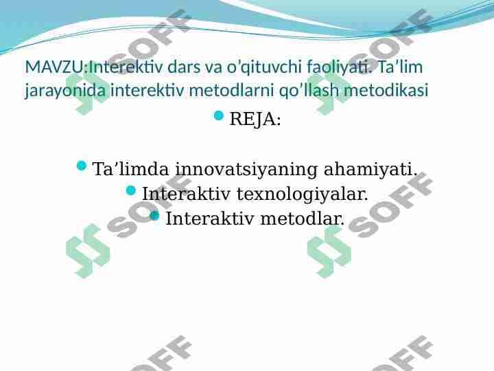 Interektiv dars va o’qituvchi faoliyati. Ta’lim jarayonida interektiv metodlarni qo’llash metodikasi