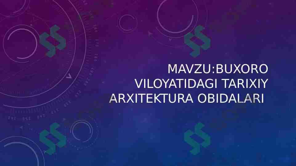 BUXORO VILOYATIDAGI TARIXIY ARXITEKTURA OBIDALARI