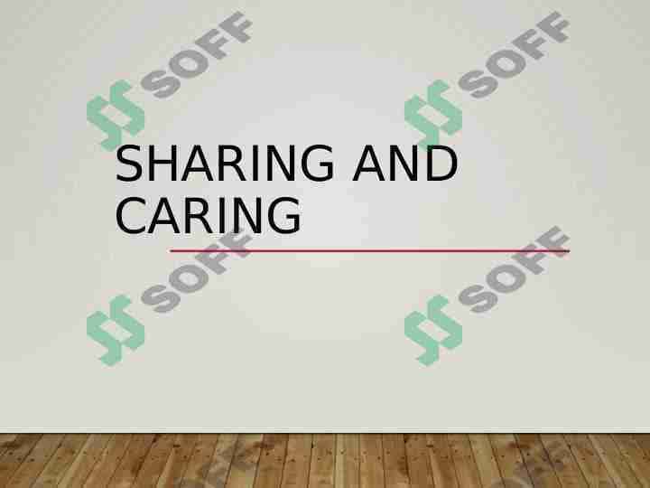 Sharing and caring
