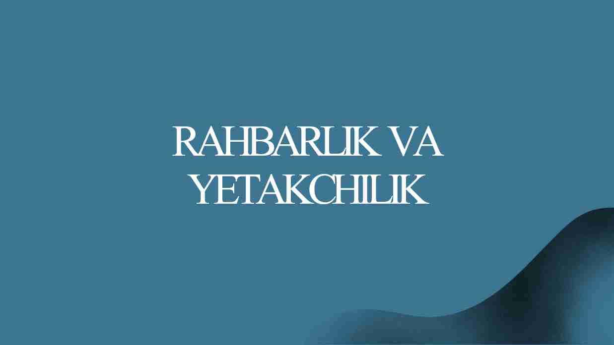 Rahbarlik va yetakchilik