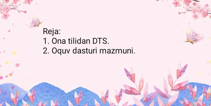 Ona tilidan DTS va oquv dasturi mazmuni