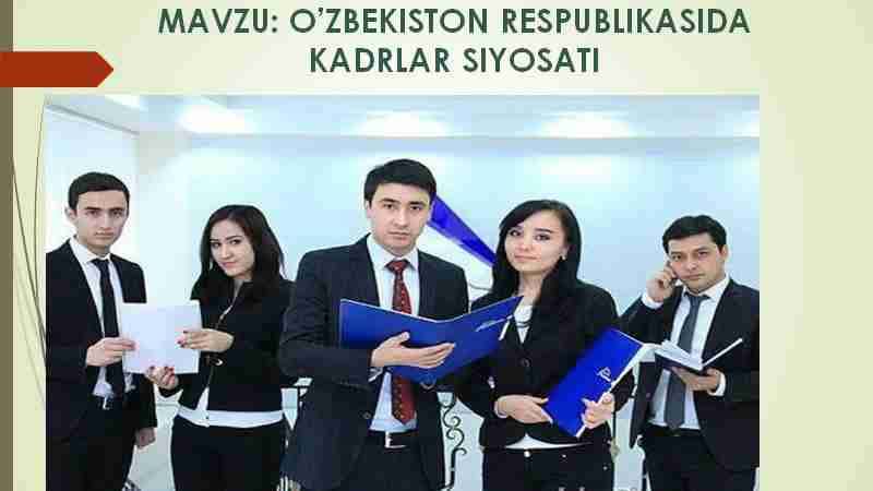 O’ZBEKISTON RESPUBLIKASIDA KADRLAR SIYOSATI
