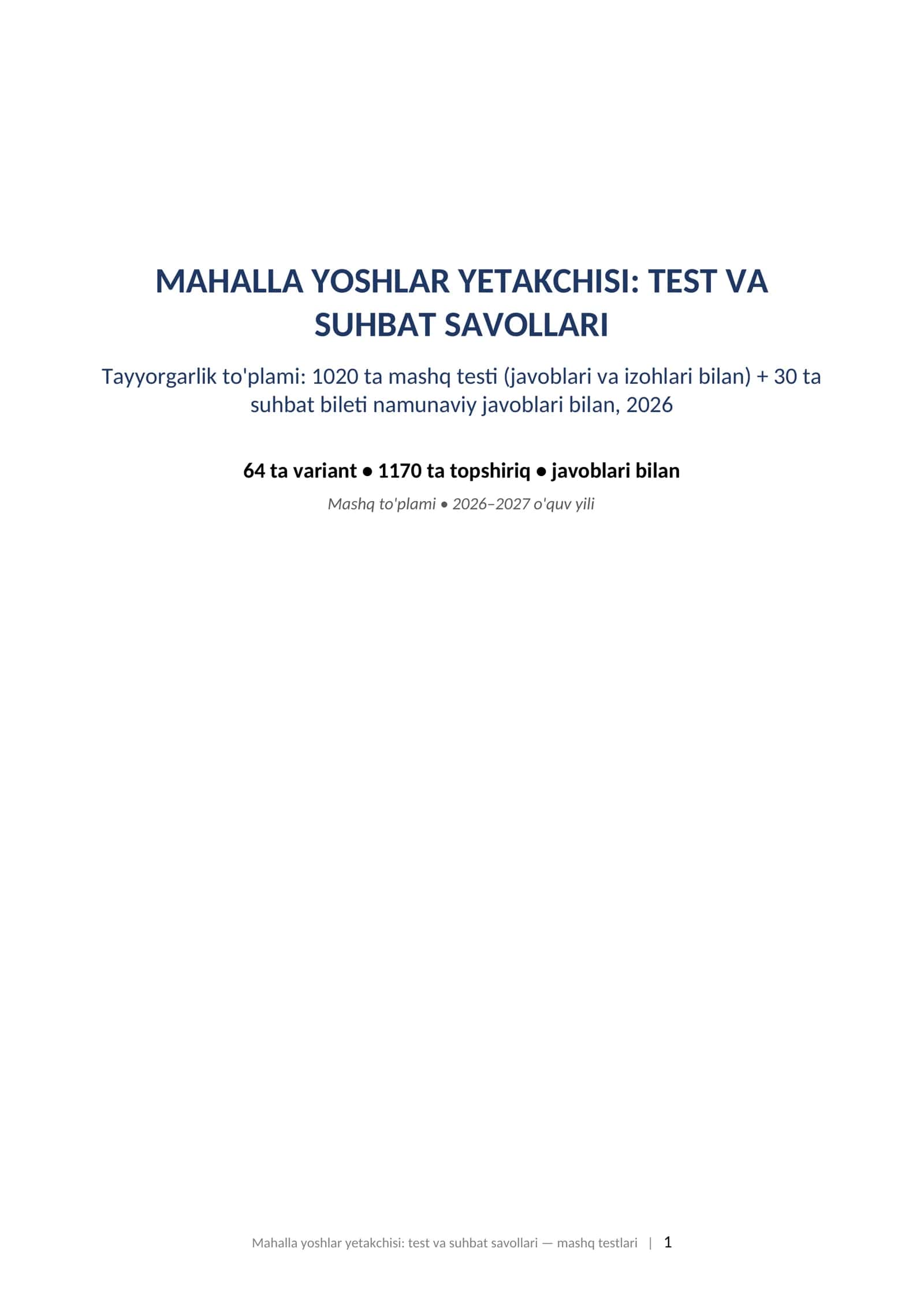 Mahalla yoshlar yetakchisi test va suhbat savollari 2026 javoblari bilan tayyorgarlik toplami. MAHALLA YOSHLAR YETAKCHISI: TEST VA SUHBAT SAVOLLARI Tayyorgarlik to'plami: 1020 ta mashq testi (javoblari va izohlari bilan) + 30 ta suhbat bileti namunaviy javoblari bilan, 2026