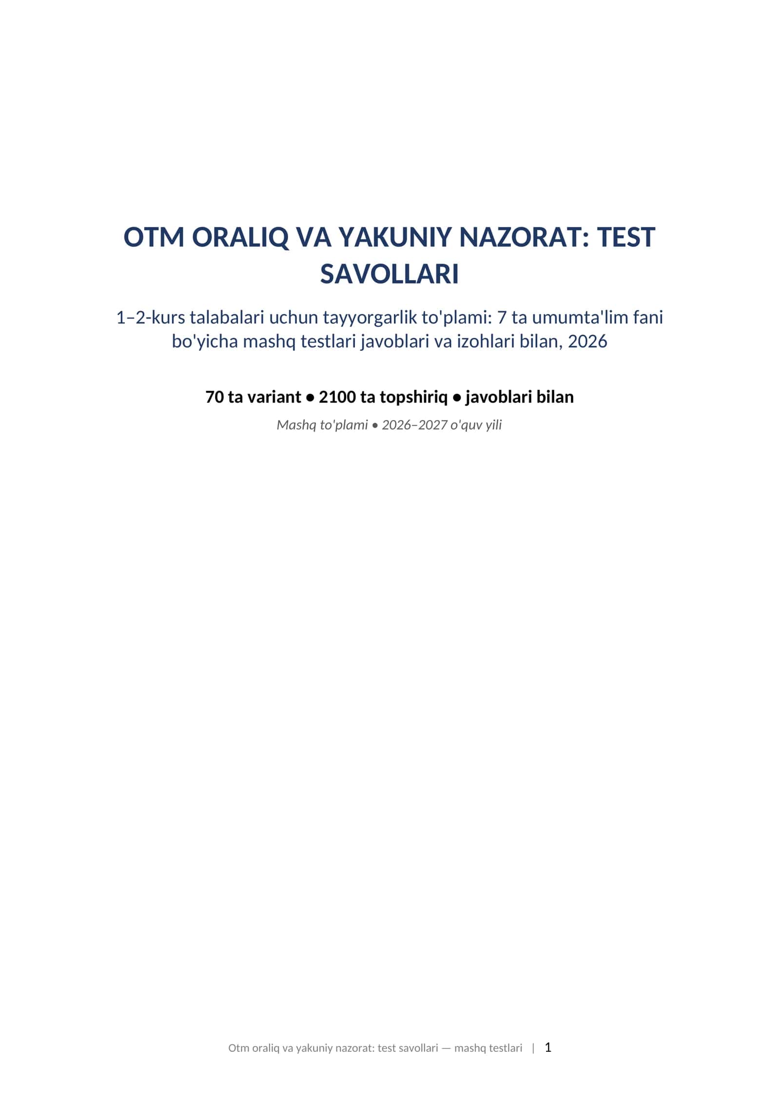 OTM oraliq va yakuniy nazorat test savollari 2026 1-kurs fanlari javoblari bilan mashq testlari. OTM ORALIQ VA YAKUNIY NAZORAT: TEST SAVOLLARI 1–2-kurs talabalari uchun tayyorgarlik to'plami: 7 ta umumta'lim fani bo'yicha mashq testlari javoblari va izohlari bilan, 2026