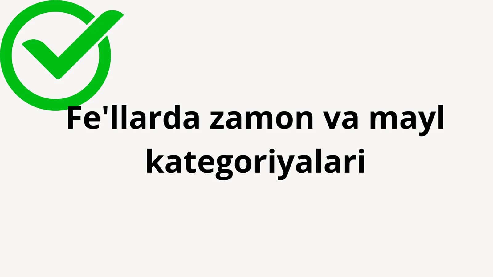 Fe'llarda zamon va mayl kategoriyalari