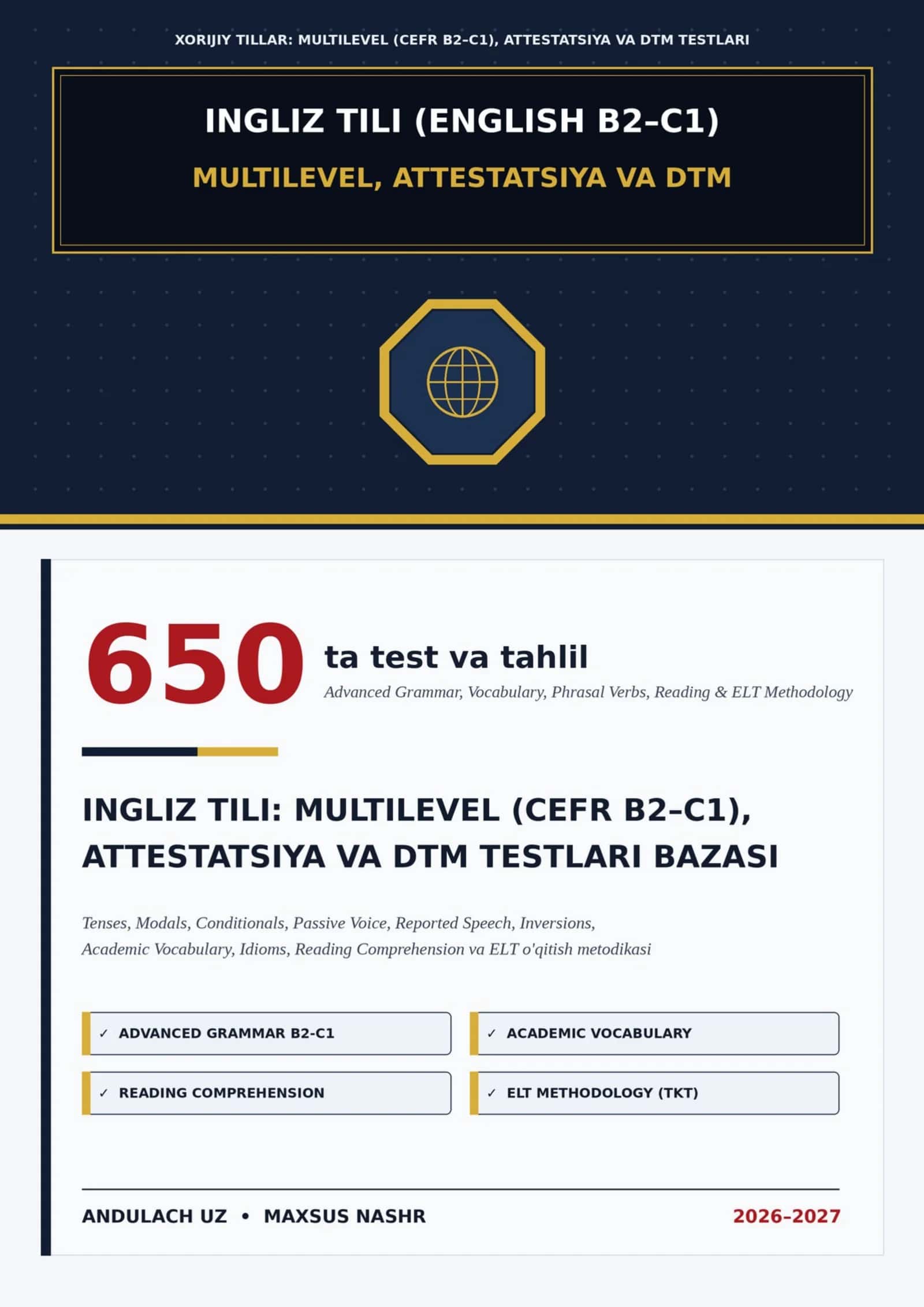 INGLIZ TILI (ENGLISH B2–C1): MULTILEVEL, O'QITUVCHILAR ATTESTATSIYASI VA DTM TESTLARI BAZASI