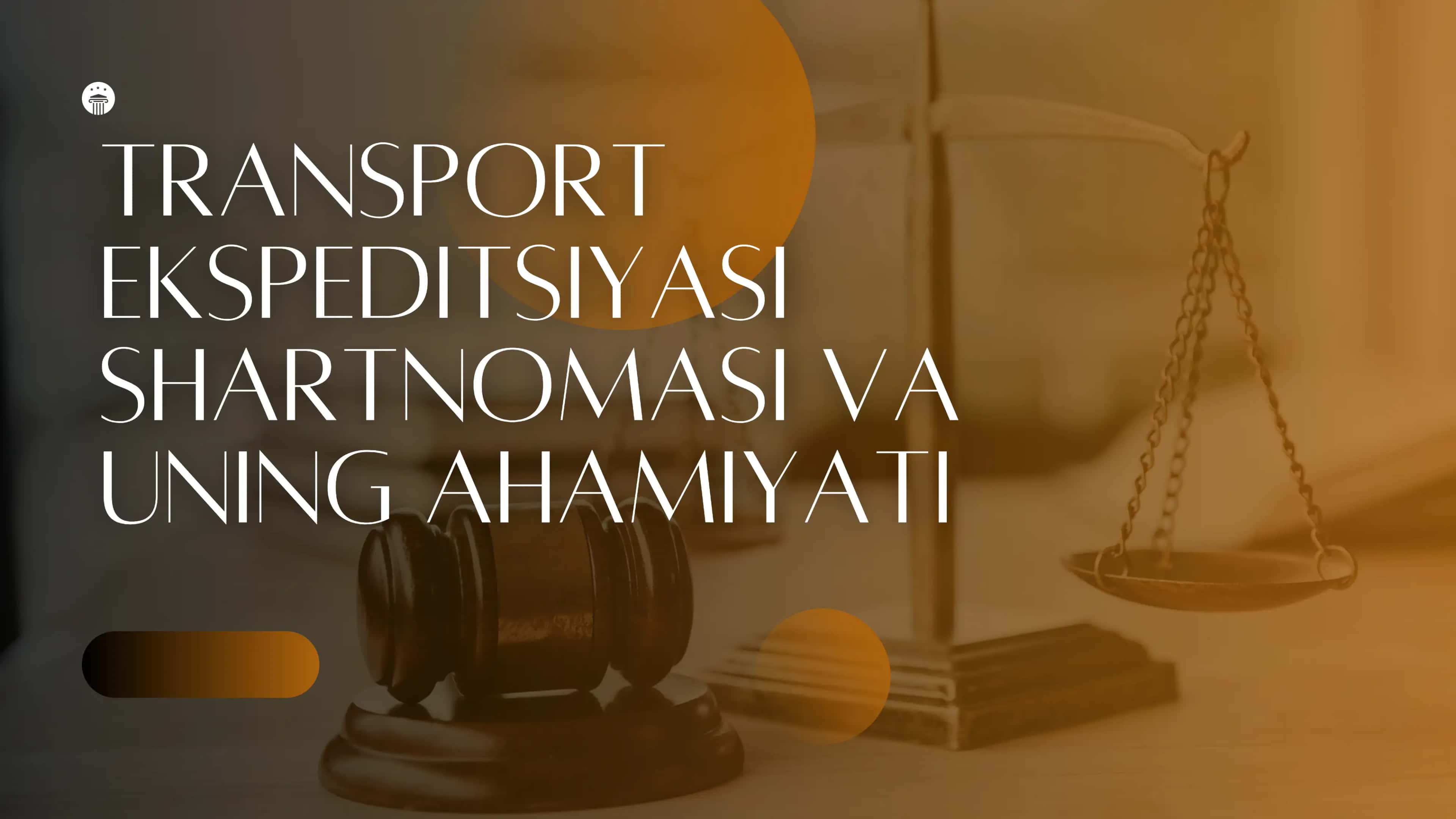 Transport ekspeditsiyasi shartnomasi