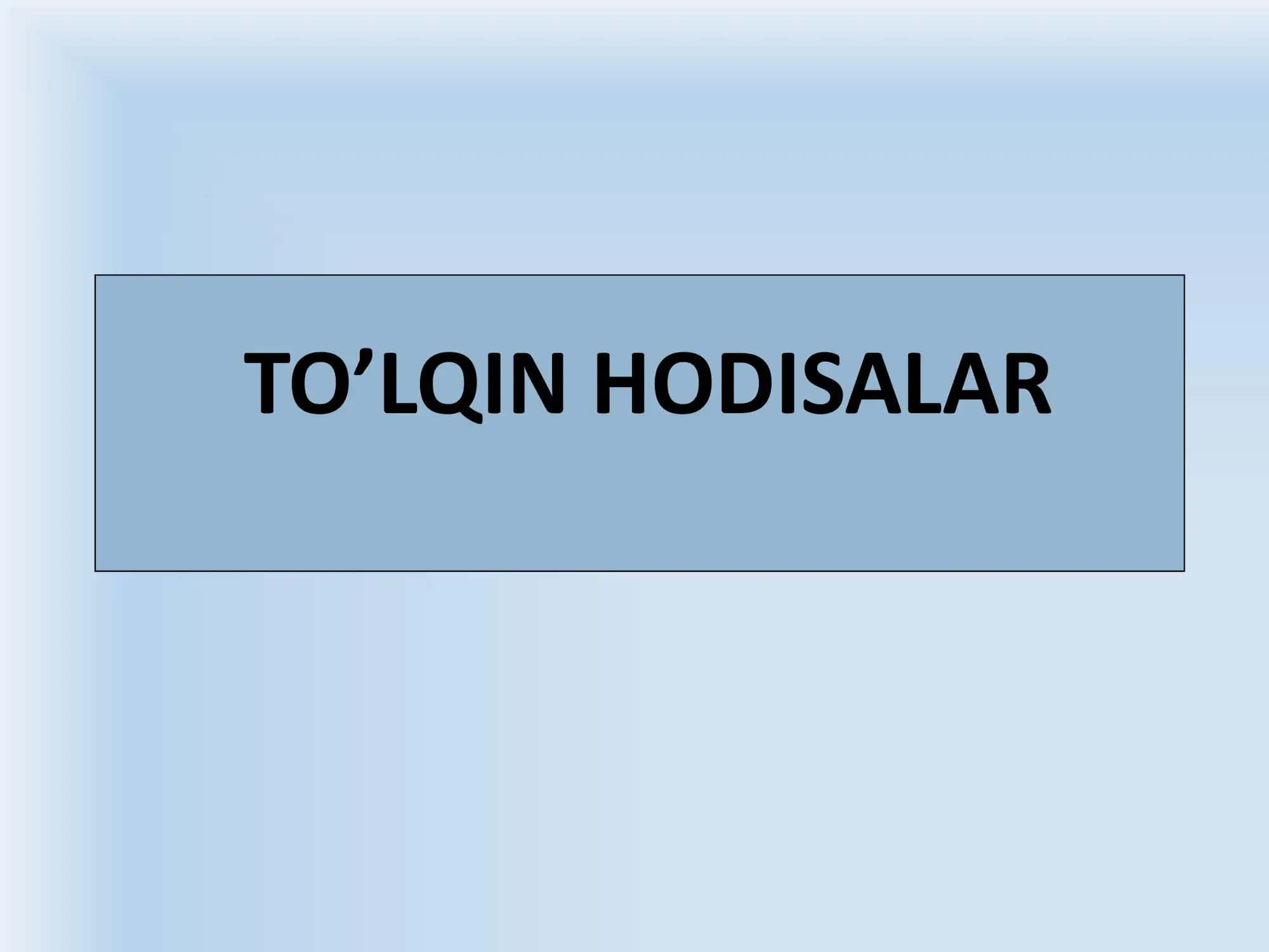TO’LQIN HODISALAR