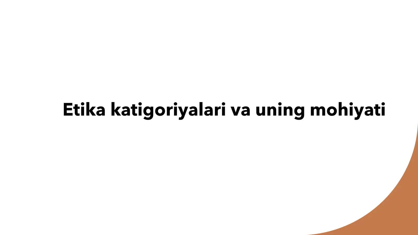 Etika katigoriyalari va uning mohiyati