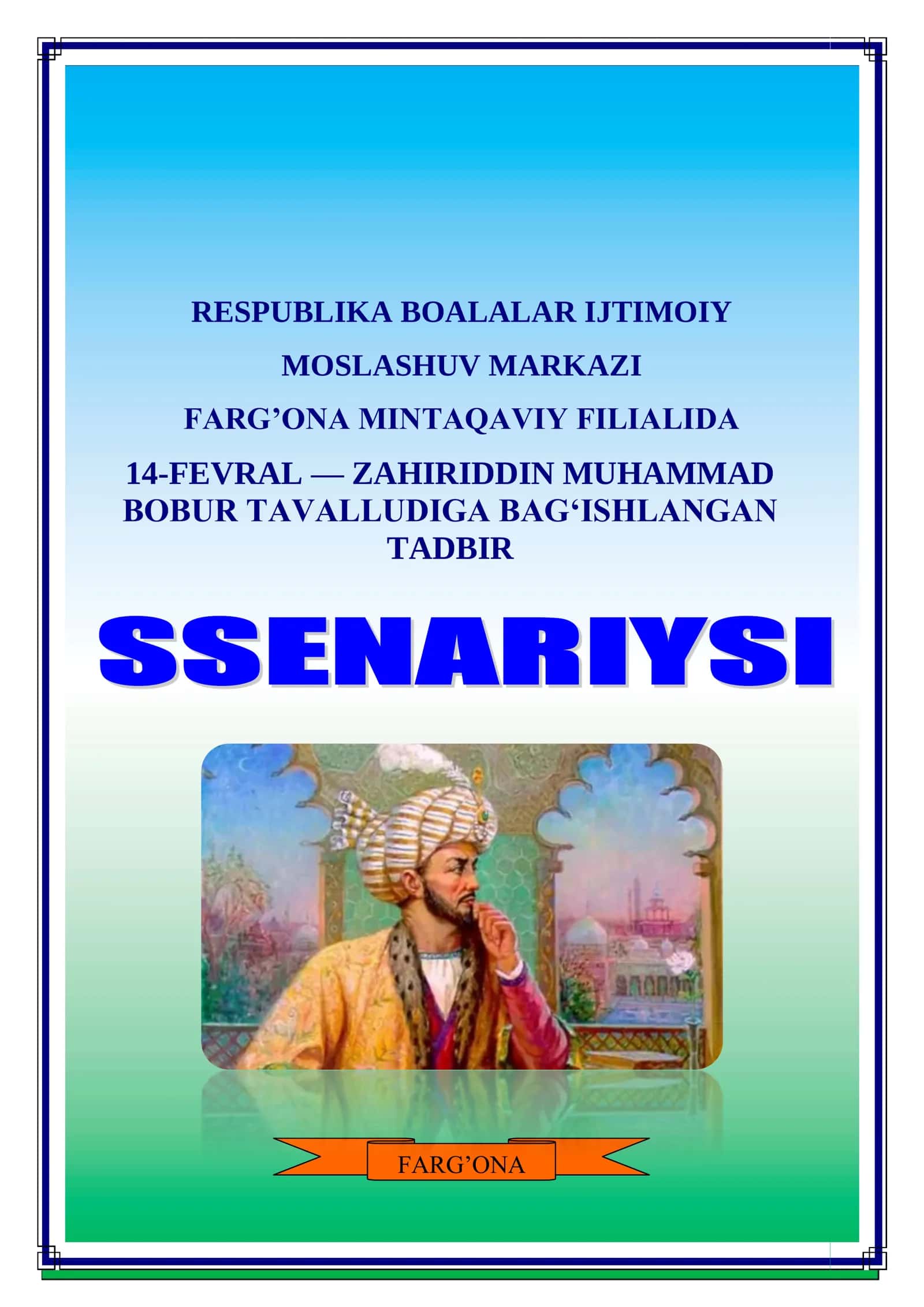 BOBUR — JASORAT VA MA’RIFAT TIMSOLI mavzusida 14- fevral uchun ssenariy