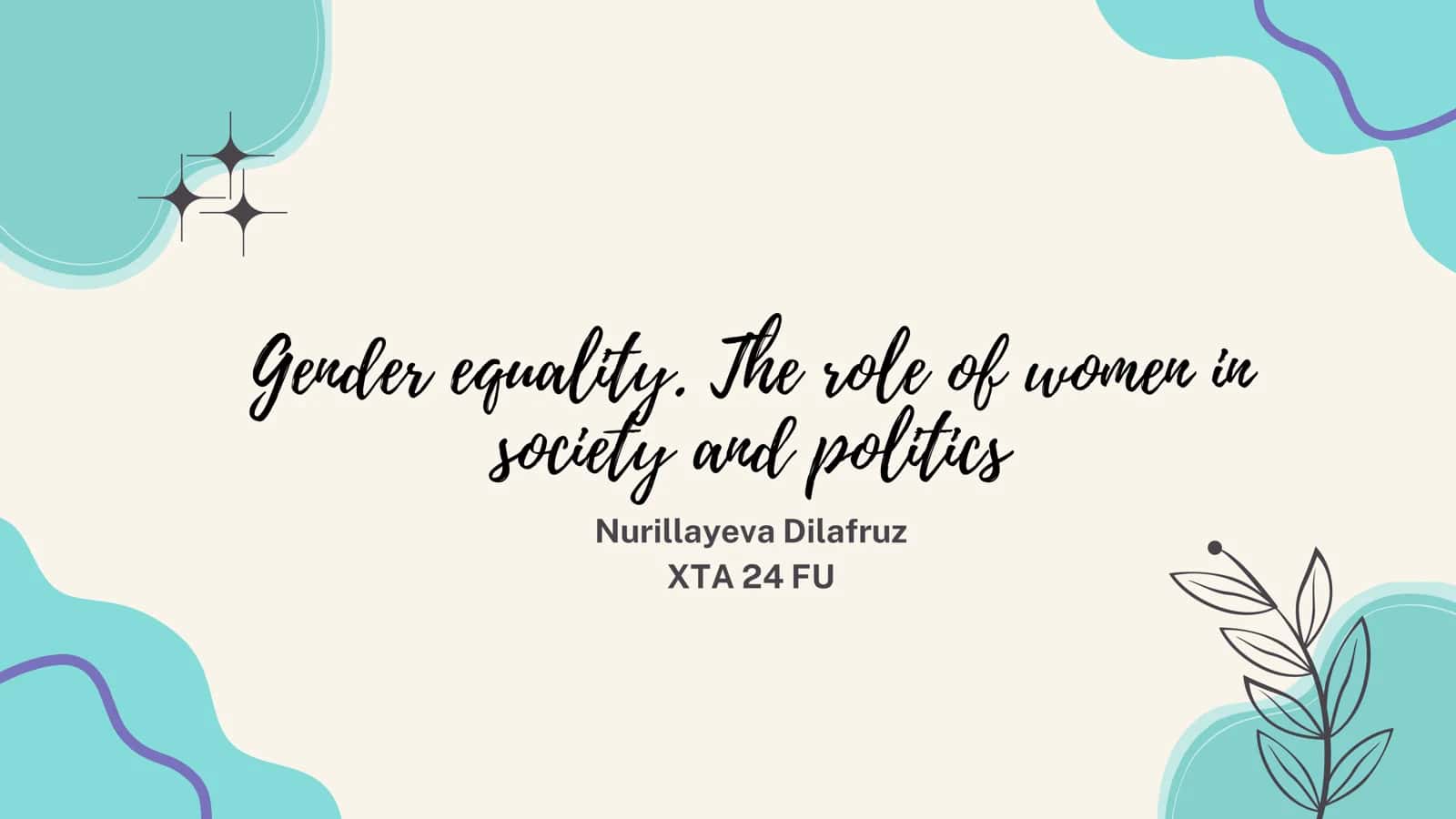 Gender equality. The role of women in society and politics