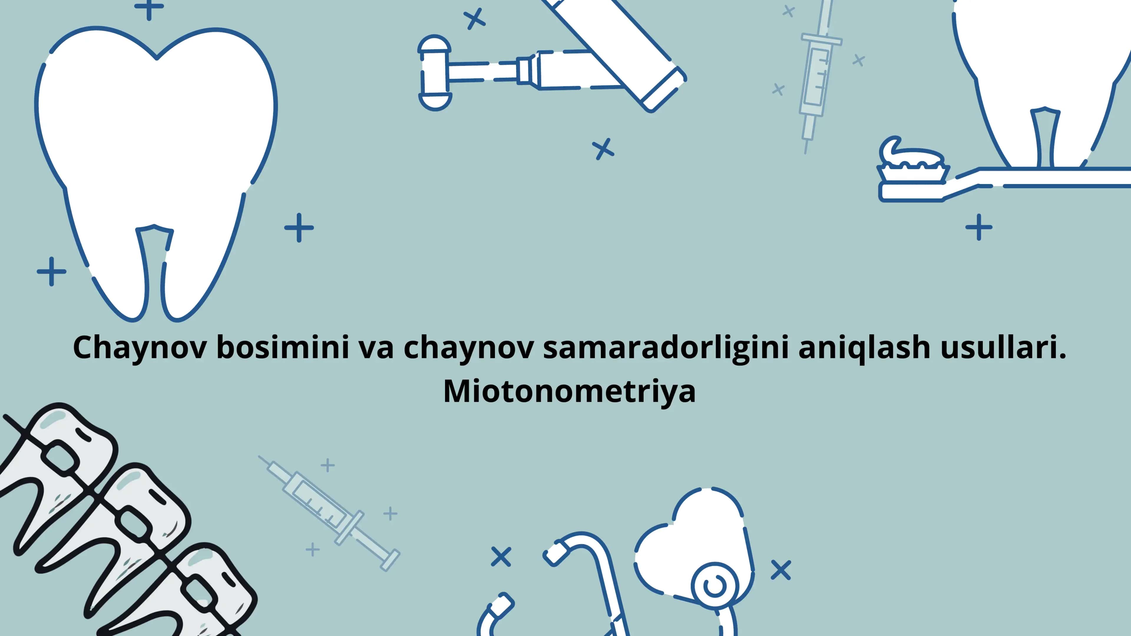 Chaynov bosimi va chaynash samaradorligini aniqlash usullari. Gnatodenamometriya