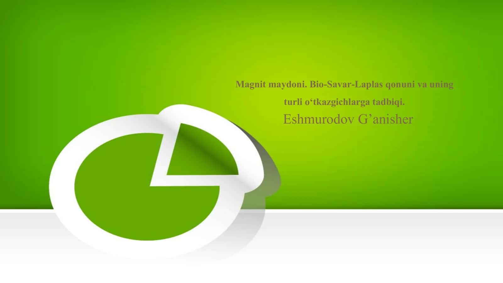Magnit Maydoni va Bio-Savar-Laplas Qonuni