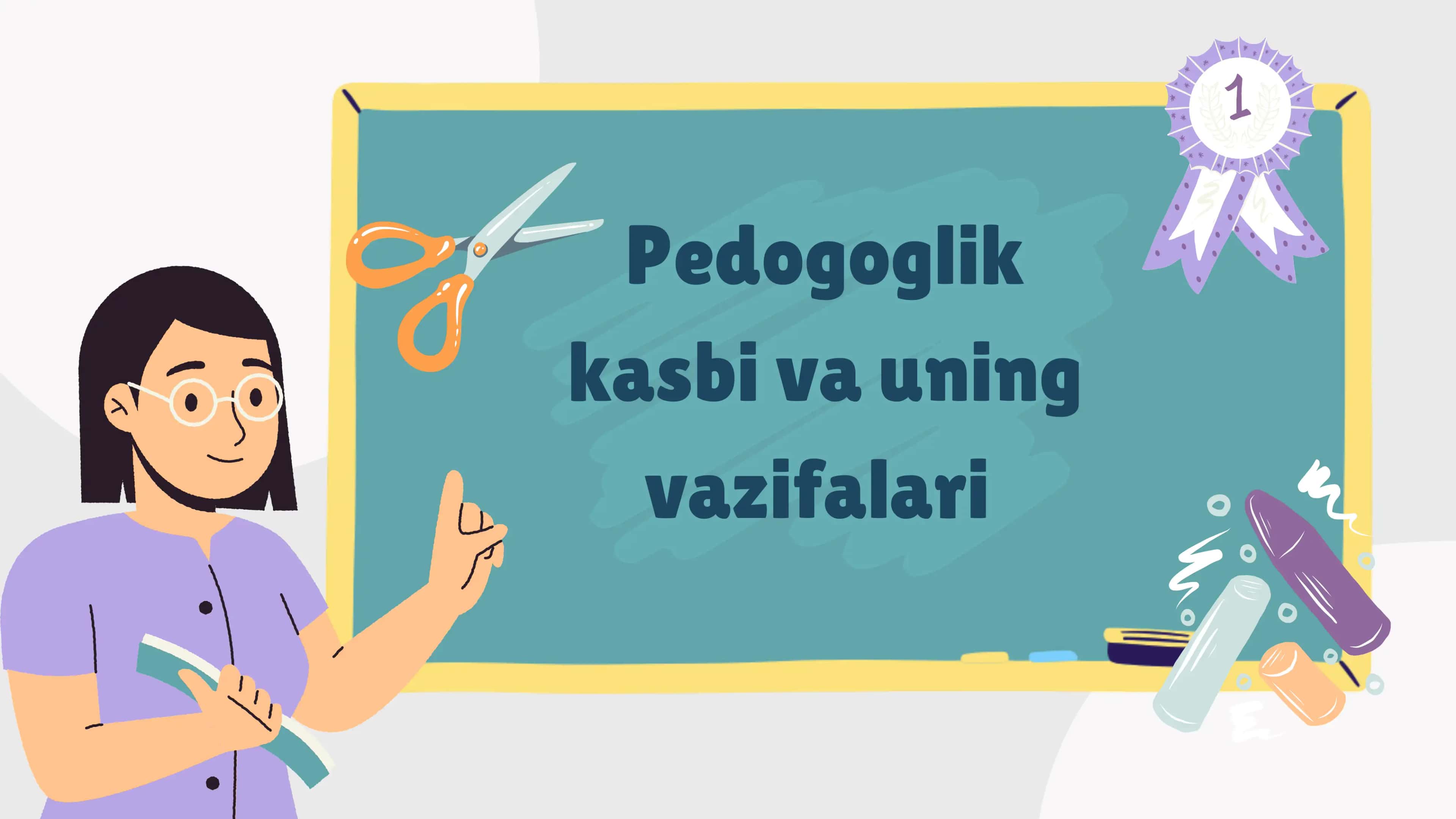 Pedogoglik kasbi va uning vazifalari