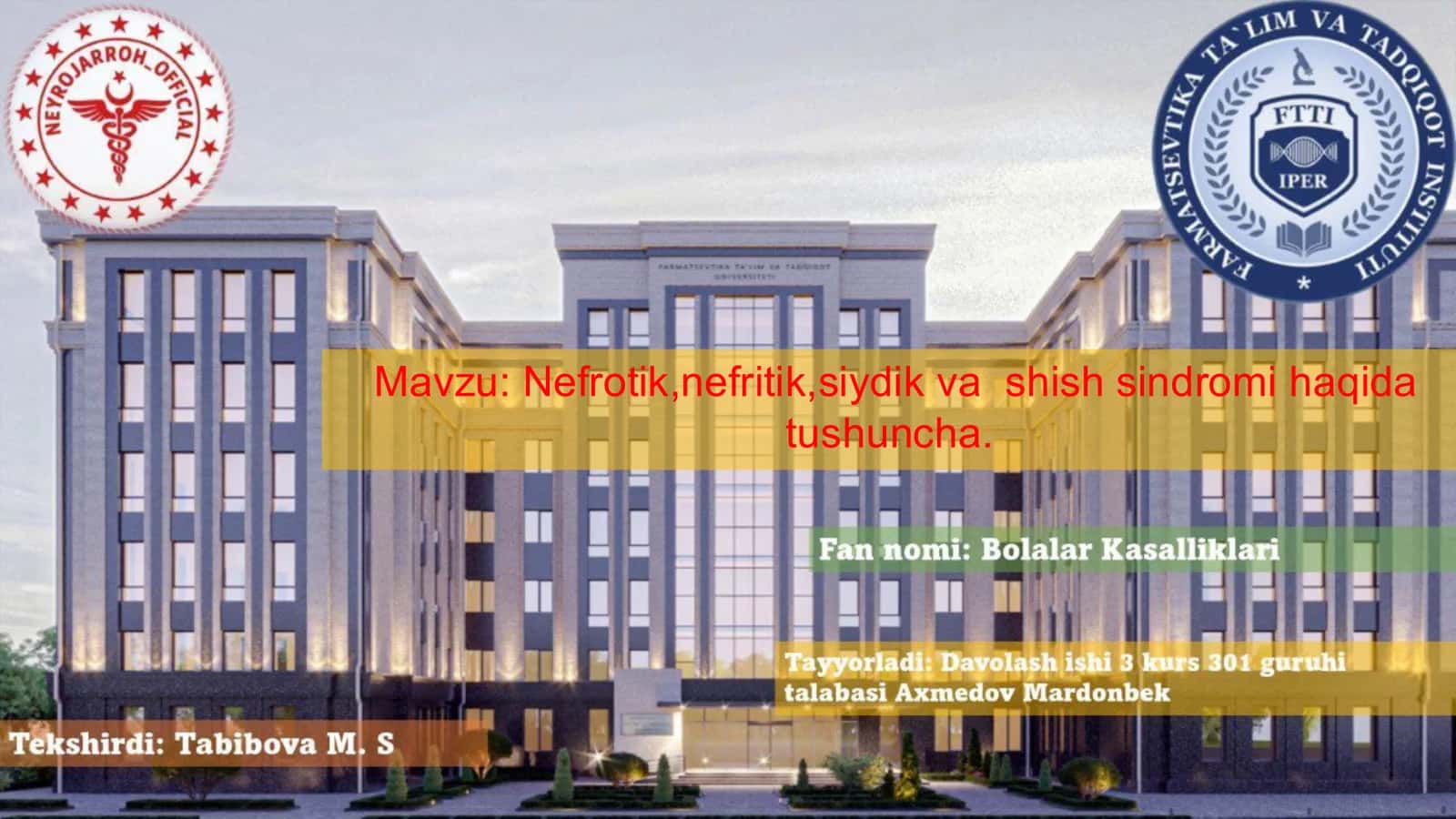 Nefrotik,nefritik,siydik va shish sindromi haqida tushuncha