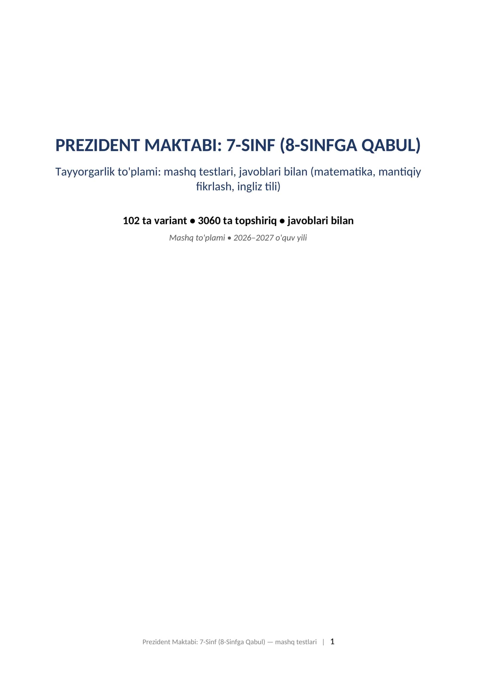 Prezident maktabi test savollari 7-sinf matematika mantiq ingliz tili javoblari bilan 2026-2027 mashq testlari. PREZIDENT MAKTABI: 7-SINF (8-SINFGA QABUL) Tayyorgarlik to'plami: mashq testlari, javoblari bilan (matematika, mantiqiy fikrlash, ingliz tili)