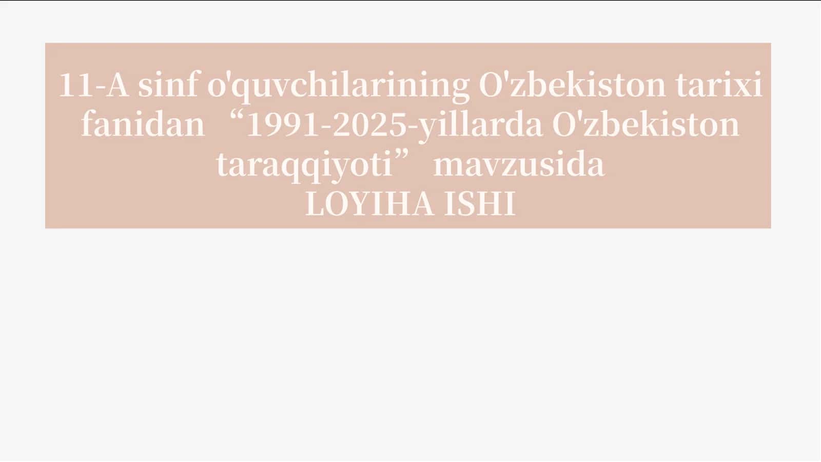 O'zbekiston tarixi fanidan “1991-2025-yillarda O'zbekiston taraqqiyoti”