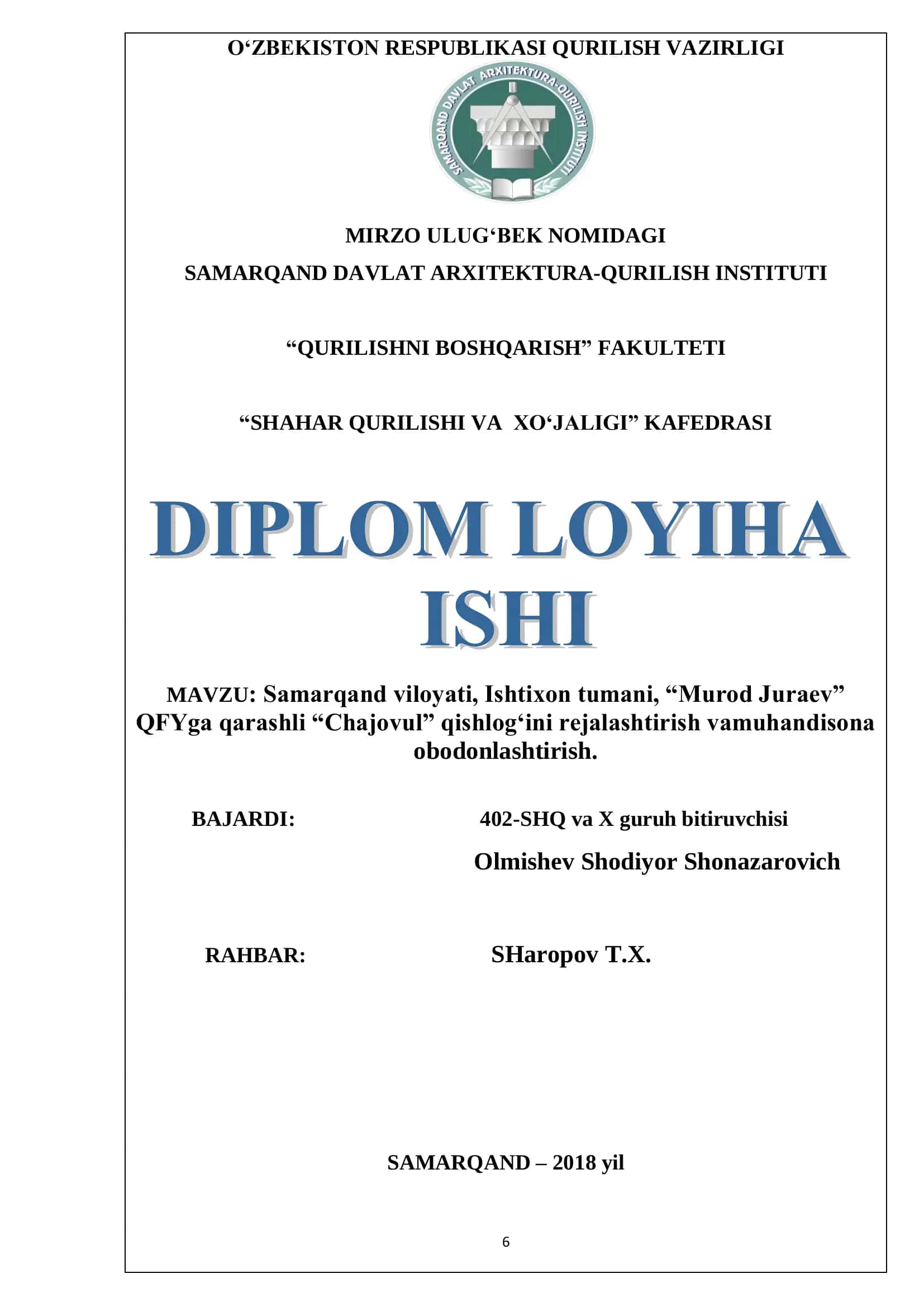 MAVZU: Samarqand viloyati, Ishtixon tumani, “Murod Juraev” QFYga qarashli “Chajovul” qishlog„ini rejalashtirish vamuhandisona obodonlashtirish
