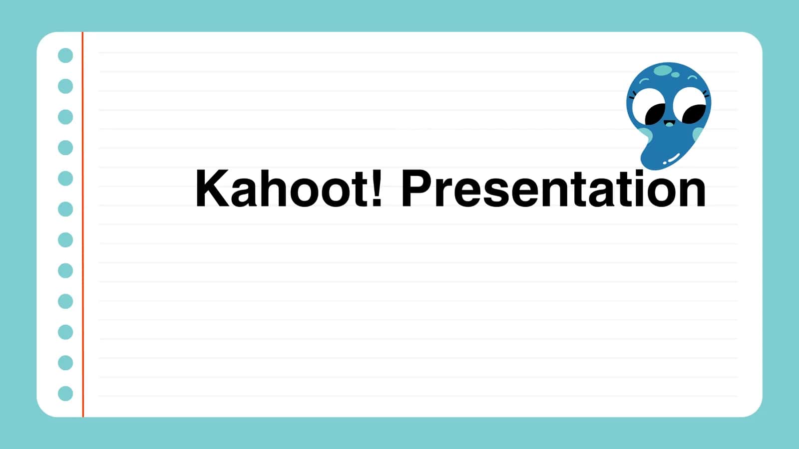 Kahoot! Presentation