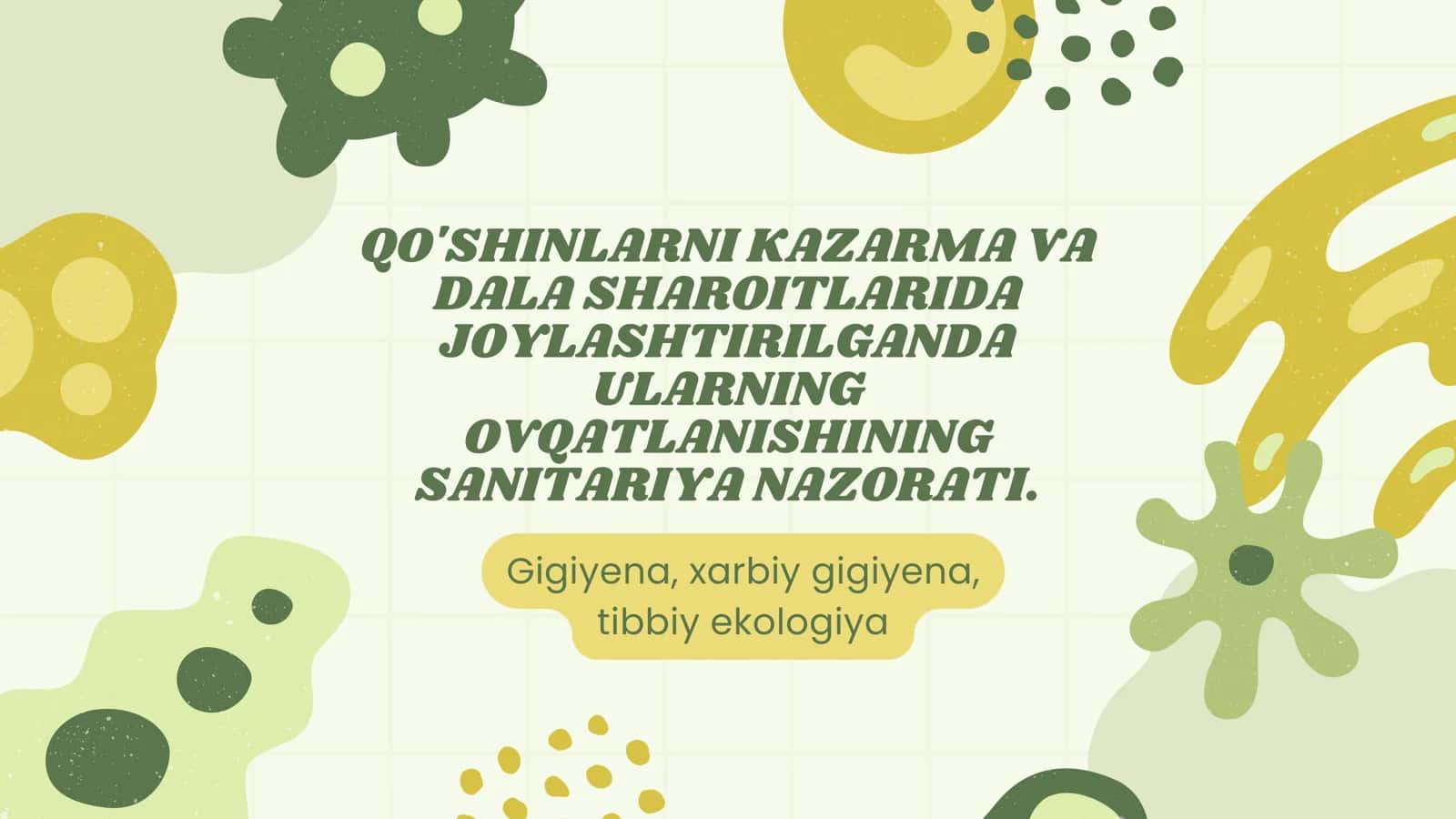 QO'SHINLARNI KAZARMA VA DALA SHAROITLARIDA JOYLASHTIRILGANDA ULARNING OVQATLANISHINING SANITARIYA NAZORATI