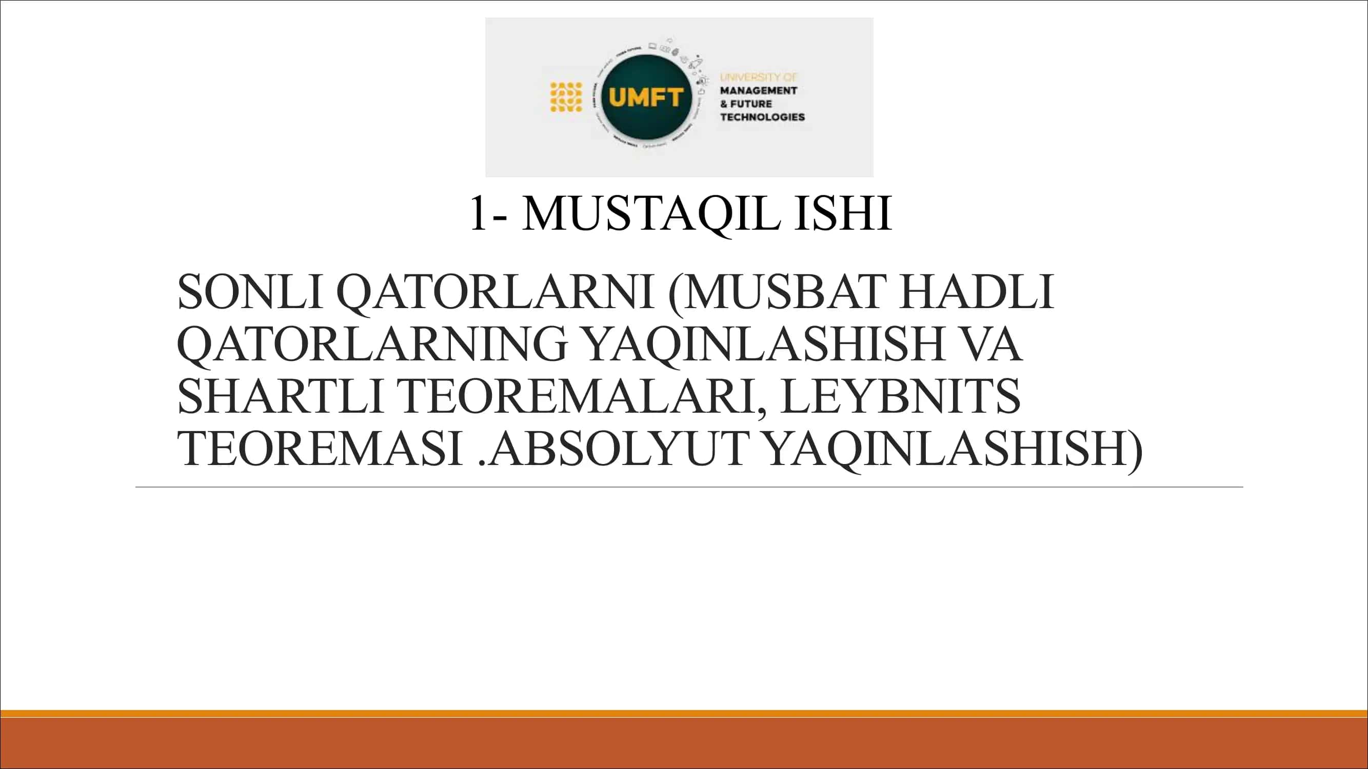 MUSBAT HADLI QATORLARNING YAQINLASHISH VA SHARTLI TEOREMALARI, LEYBNITS TEOREMASI
