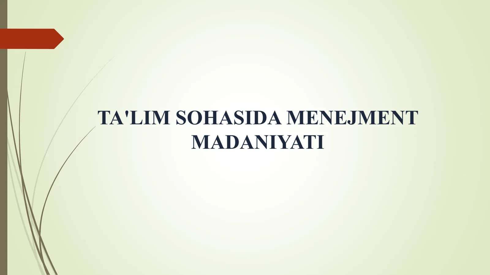 TA'LIM SOHASIDA MENEJMENT MADANIYATI