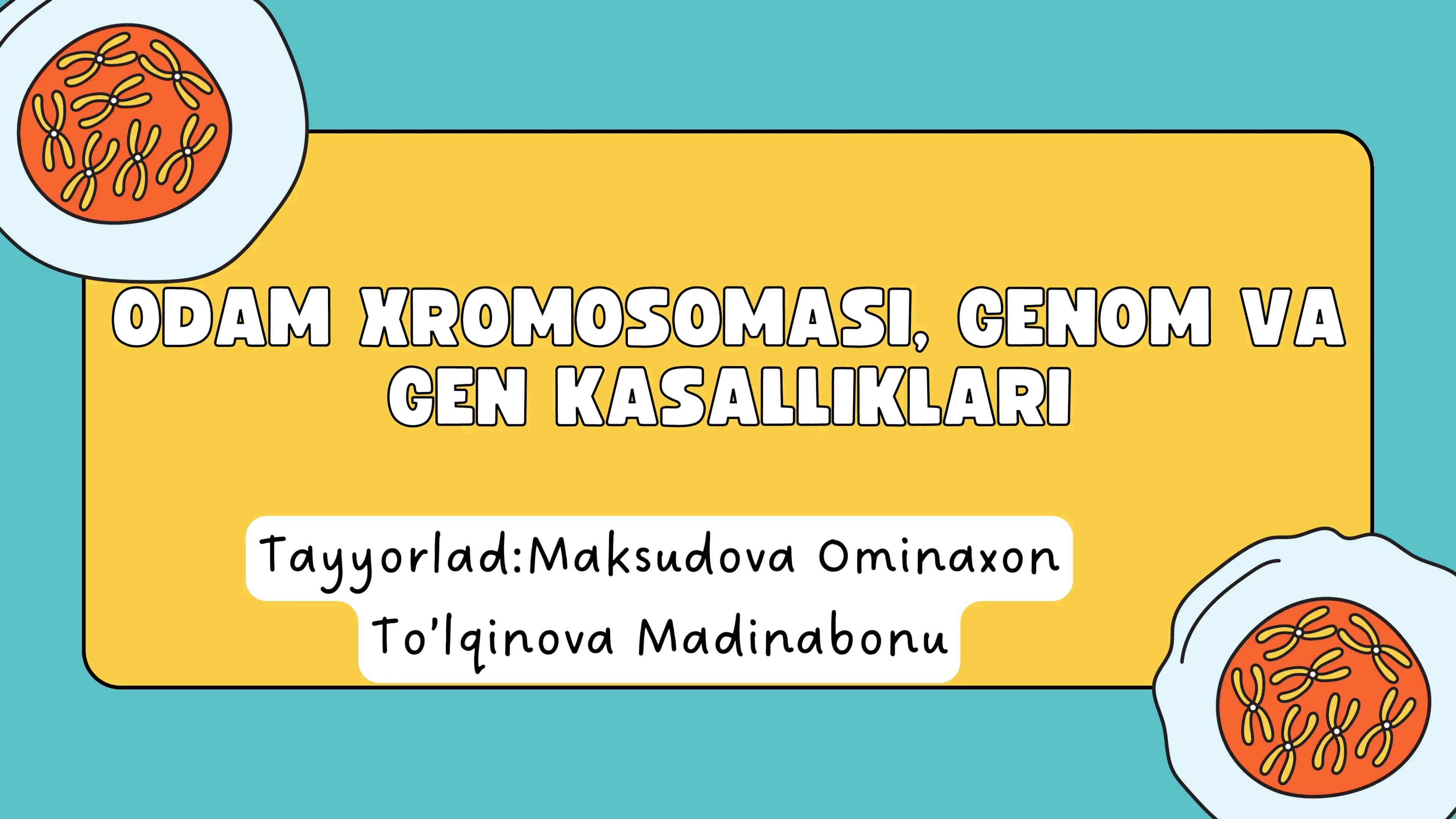 ODAM XROMOSOMASI, GENOM VA GEN KASALLIKLARI