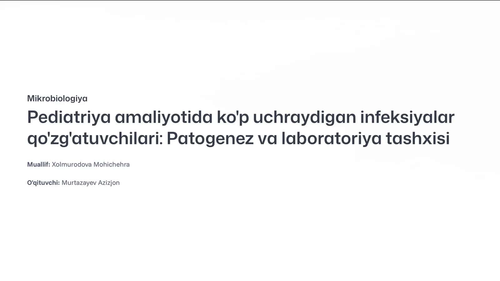 Mikrobiologiya. Pediatriya amaliyotida ko'p uchraydigan infeksiyalar qo'zg'atuvchilari: Patogenez va laboratoriya tashxisi