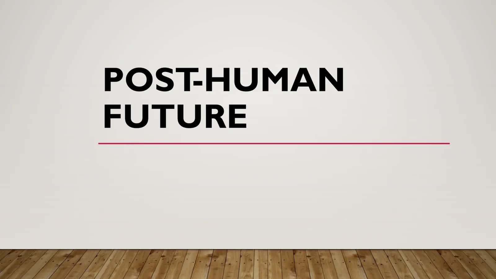 The Concept of Post-Human Future