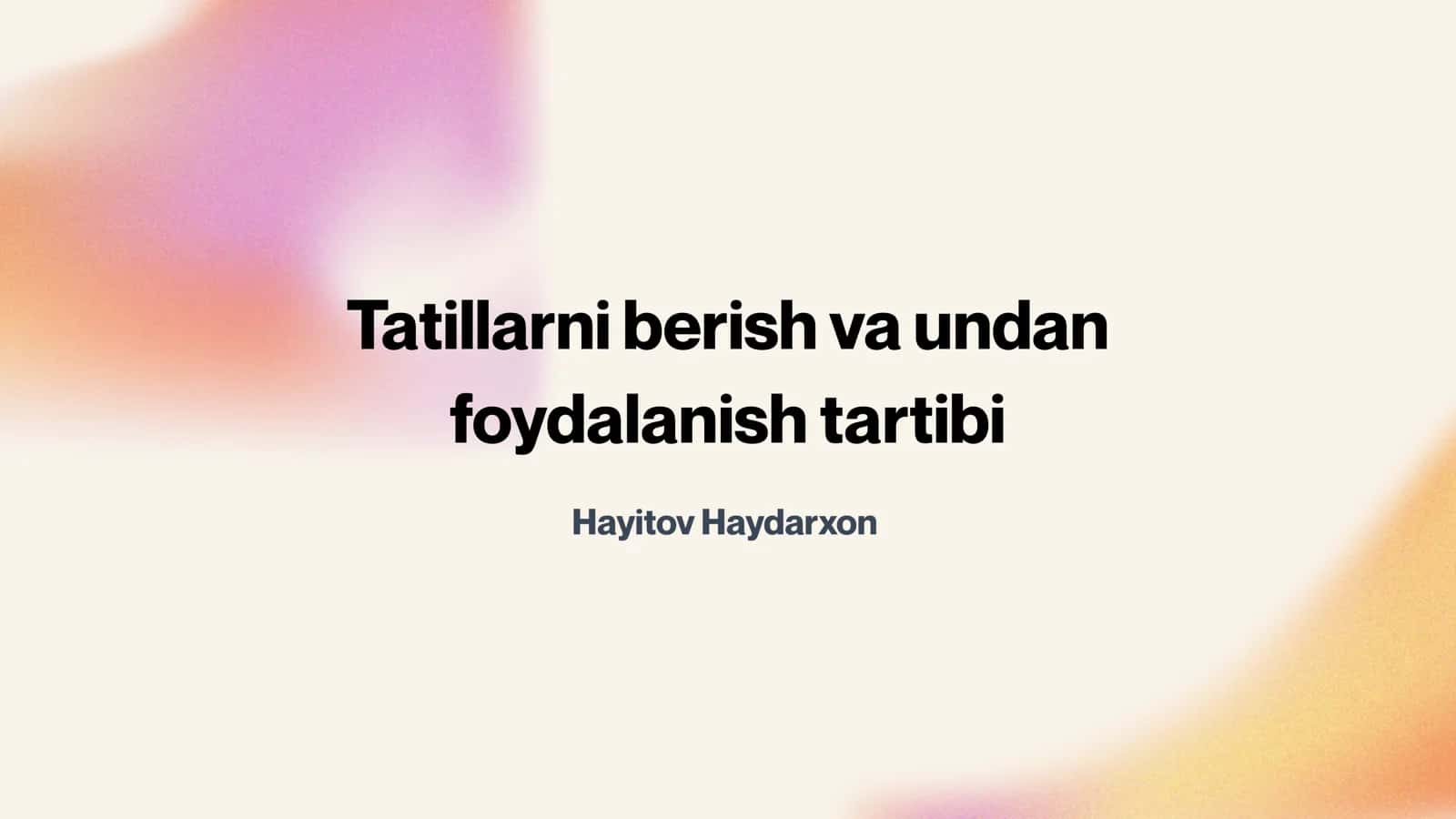 Tatillarni berish va undan foydalanish tartibi