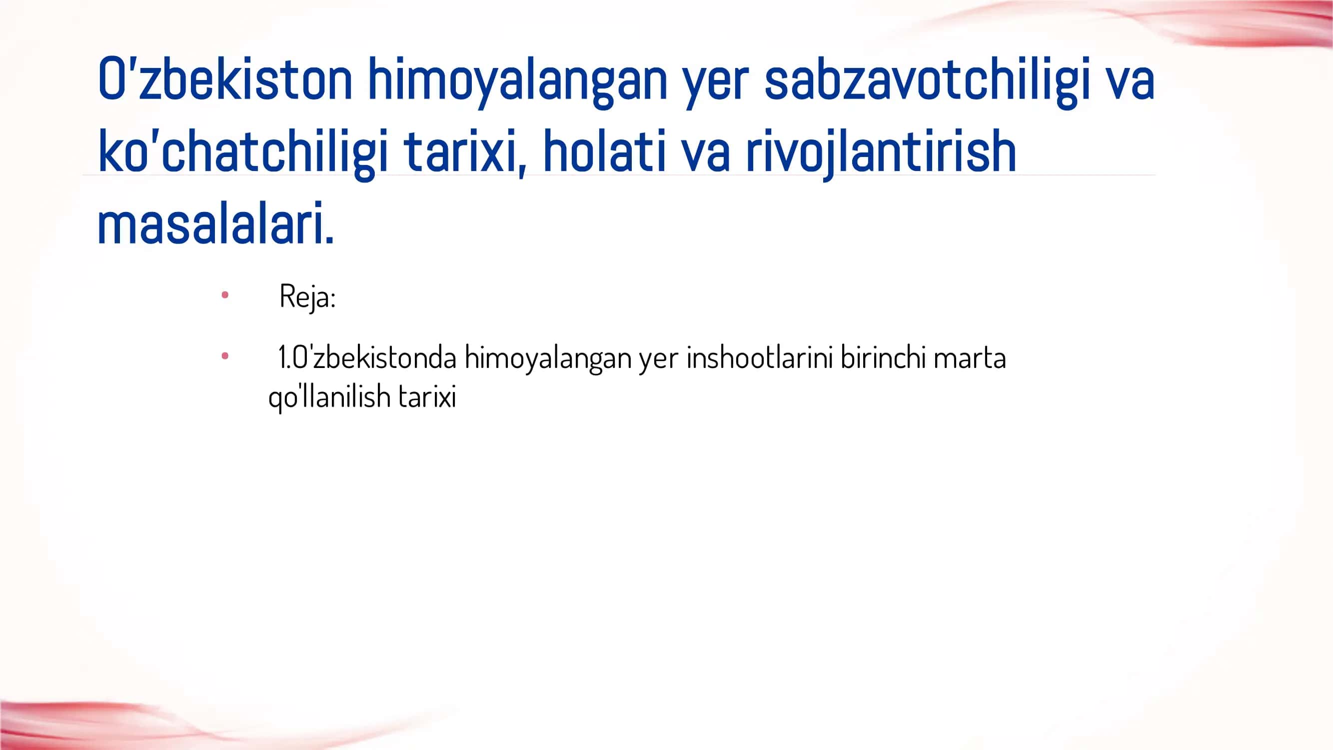 O'zbekiston himoyalangan yer sabzavotchiligi va
ko'chatchiligi tarixi, holati va rivojlantirish
ma