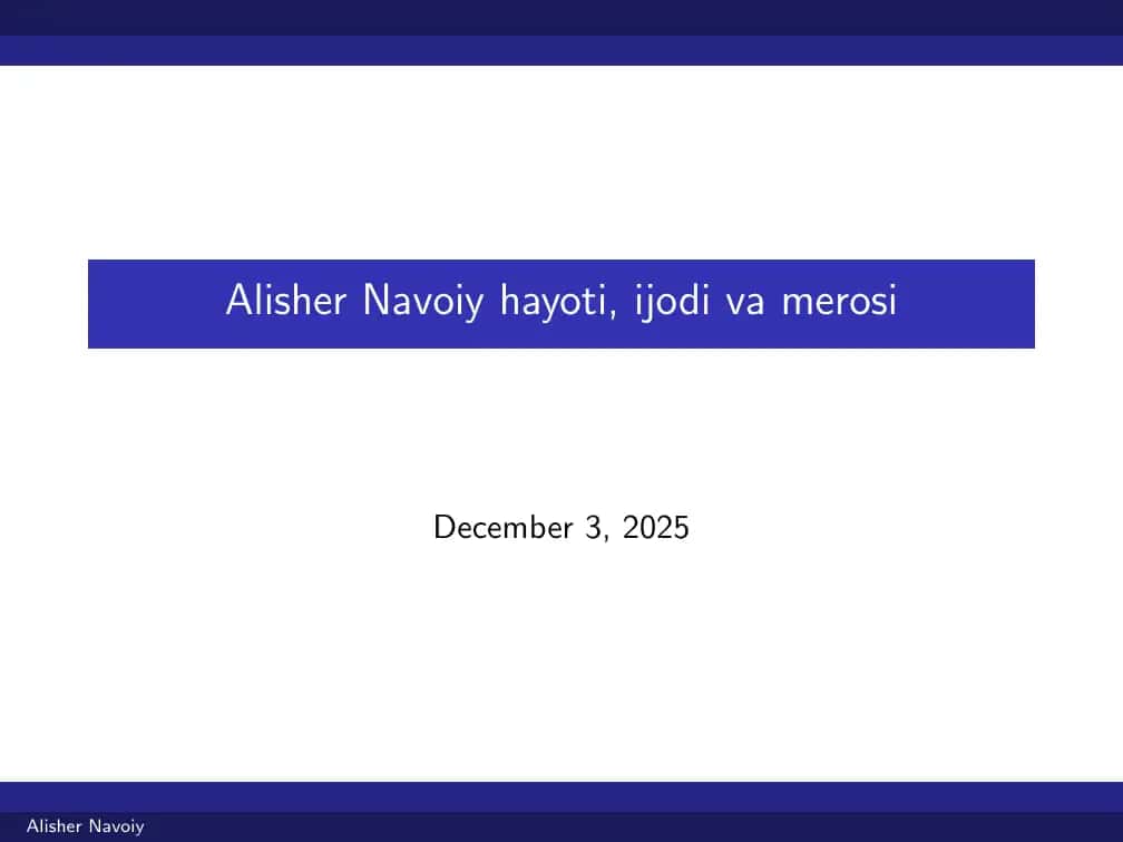 Alisher Navoiy hayoti, ijodi va merosi