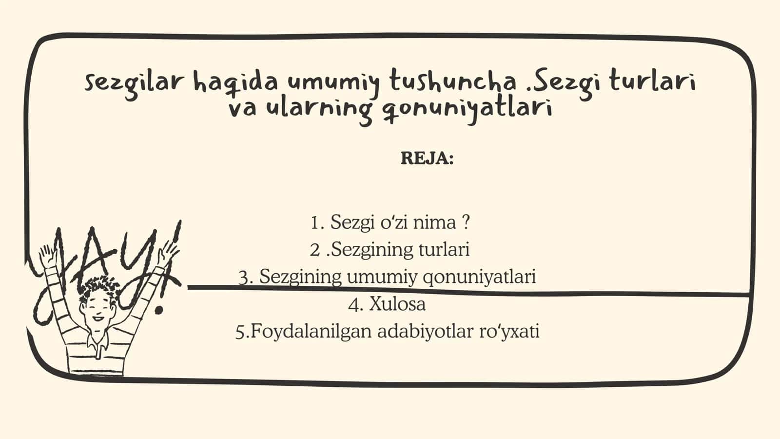 sezgilar haqida umumiy tushuncha .Sezgi turlari va ularning qonuniyatlari
