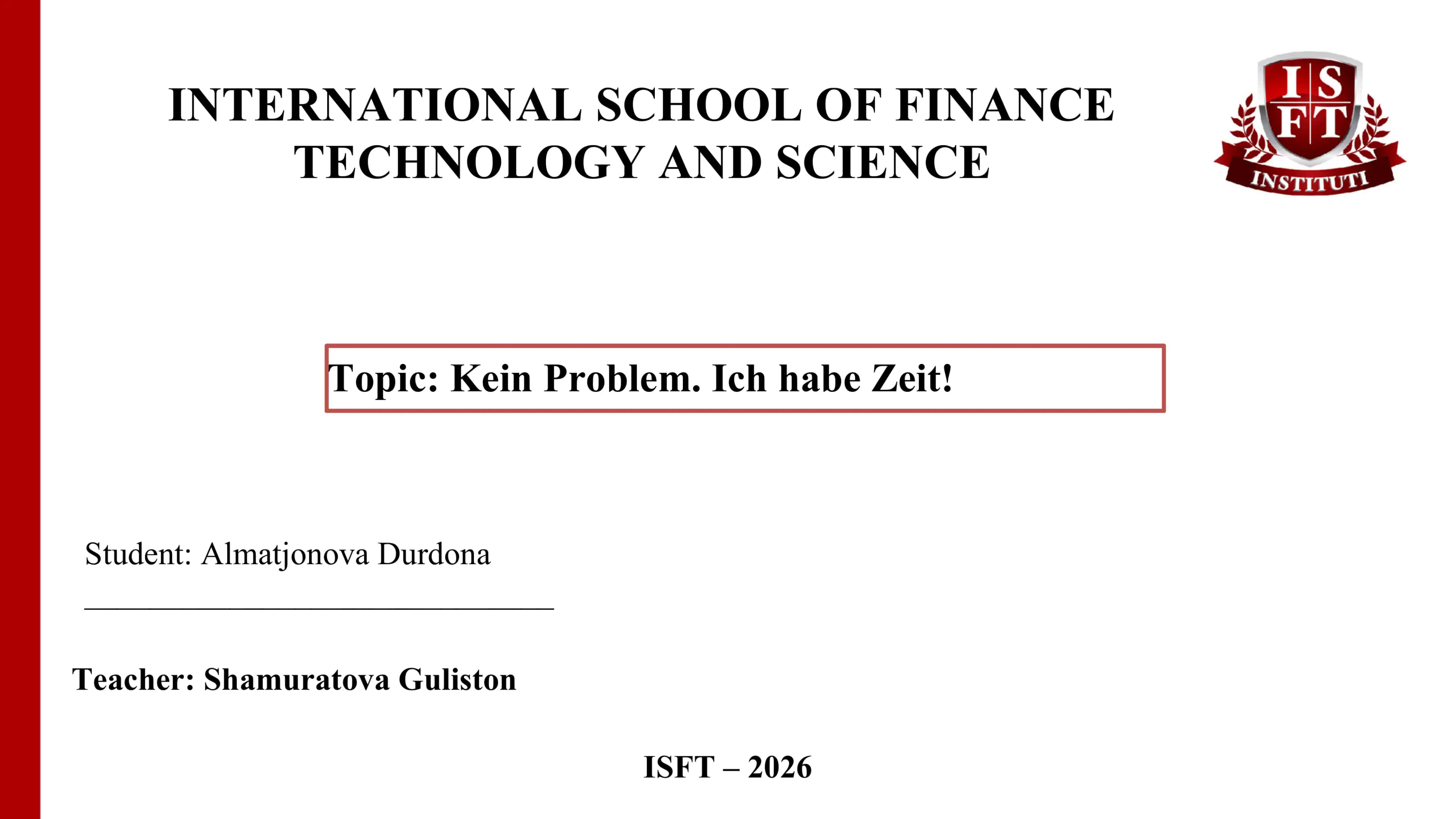 Kein Problem. Ich habe Zeit!