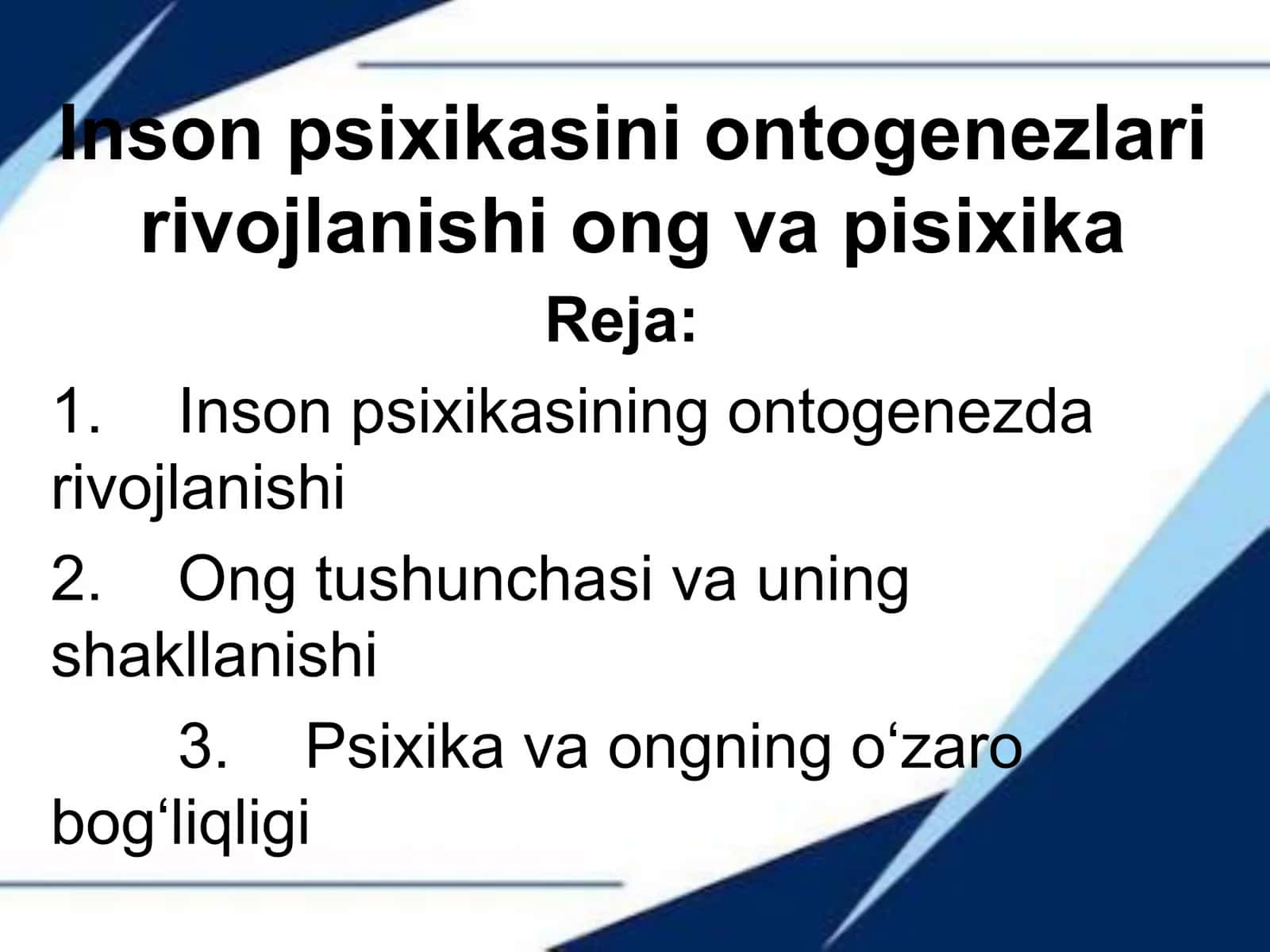 Inson psixikasini ontogenezlari rivojlanishi ong va pisixika