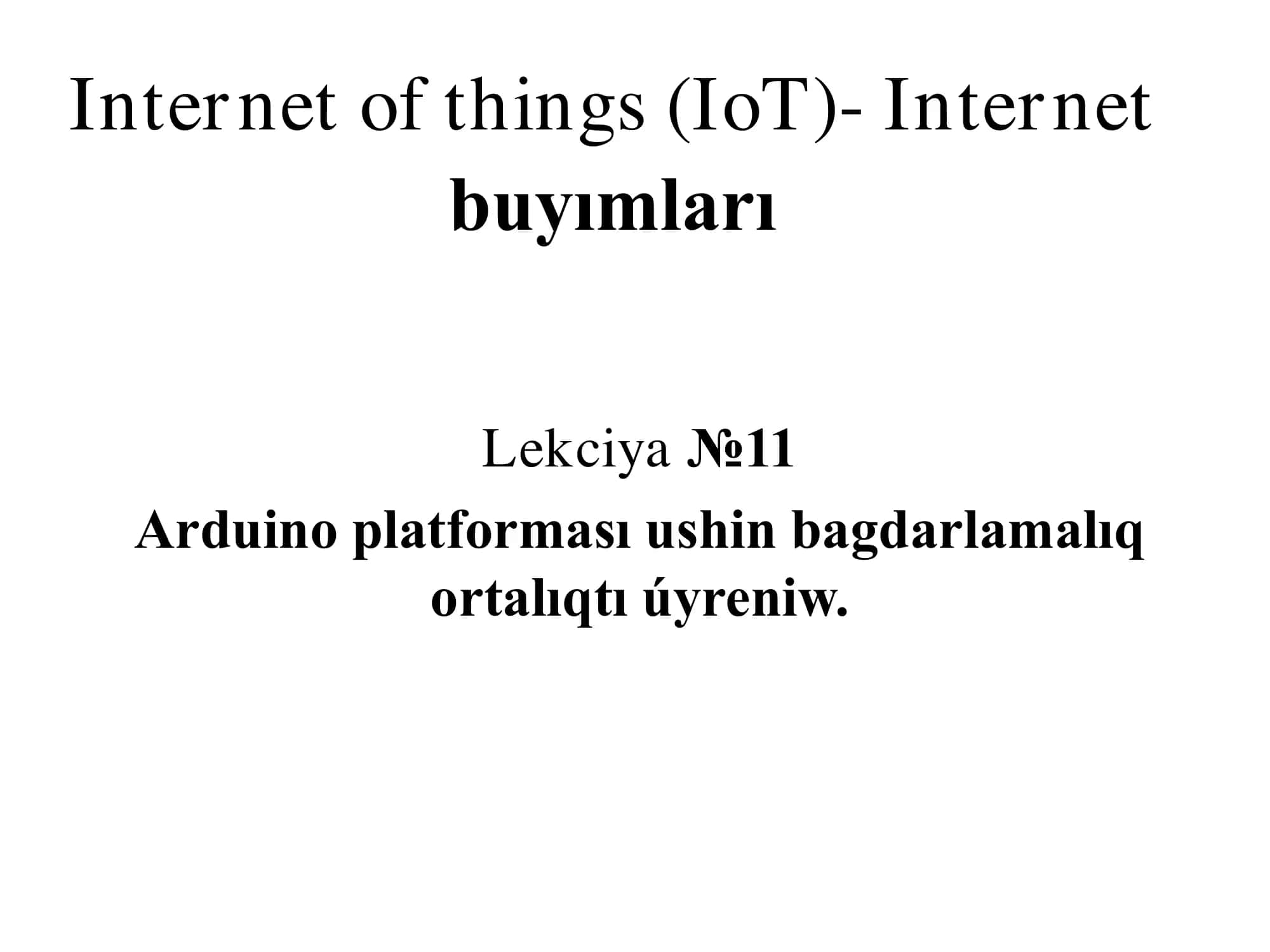 Arduino platforması ushin bagdarlamalıq ortalıqtı úyreniw.