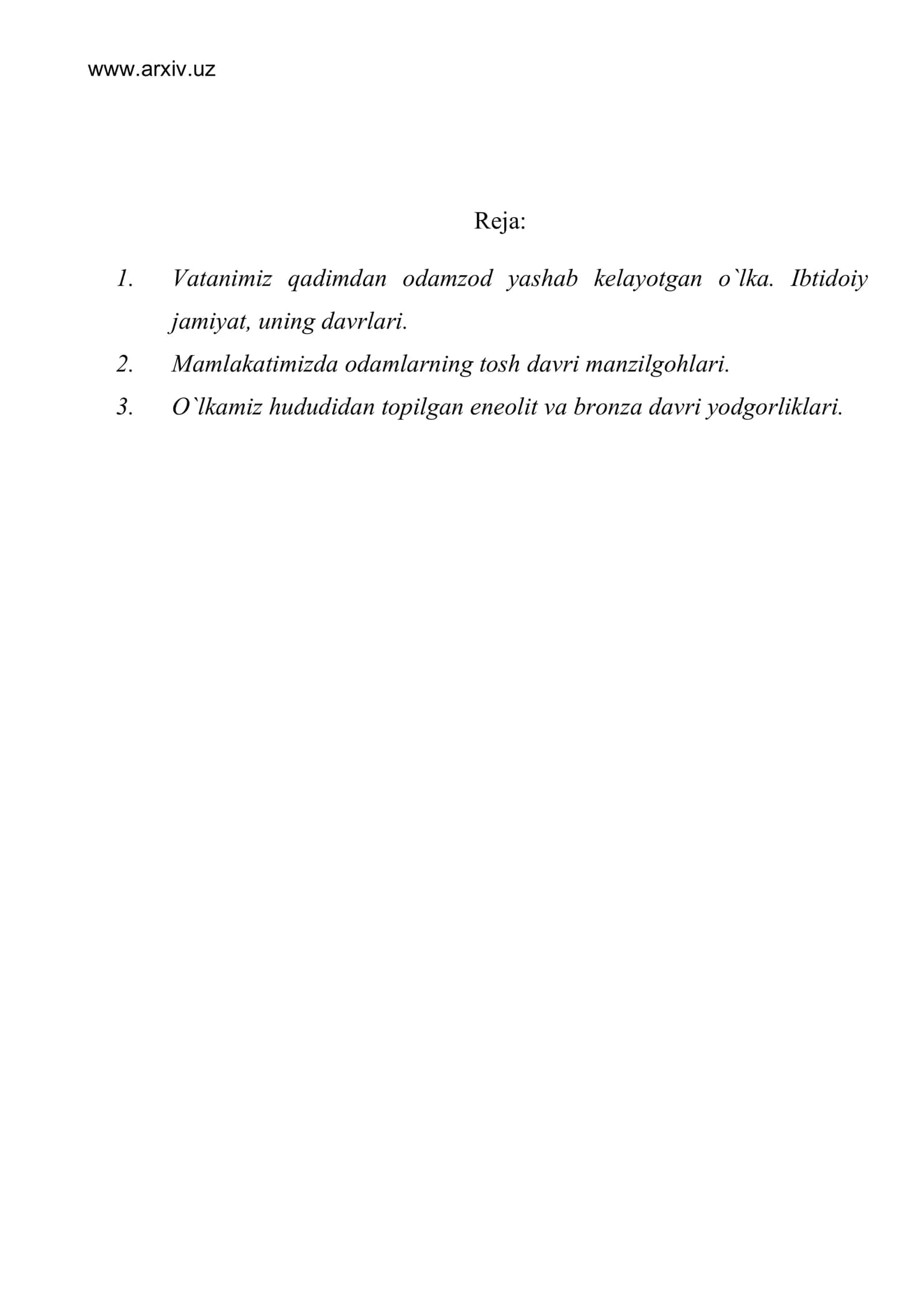 Insoniyat qadim-qadimdan o`z davriga xos turmush tarziga, moddiy va ma`naviy madaniyatga, ya`ni ma`lum darajadagi sivilizasiyaga ega bo`lgan