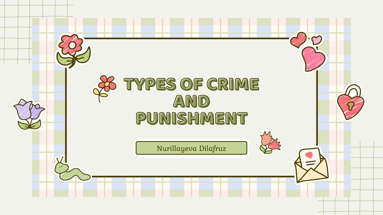 TYPES OF CRIME AND PUNISHMENT