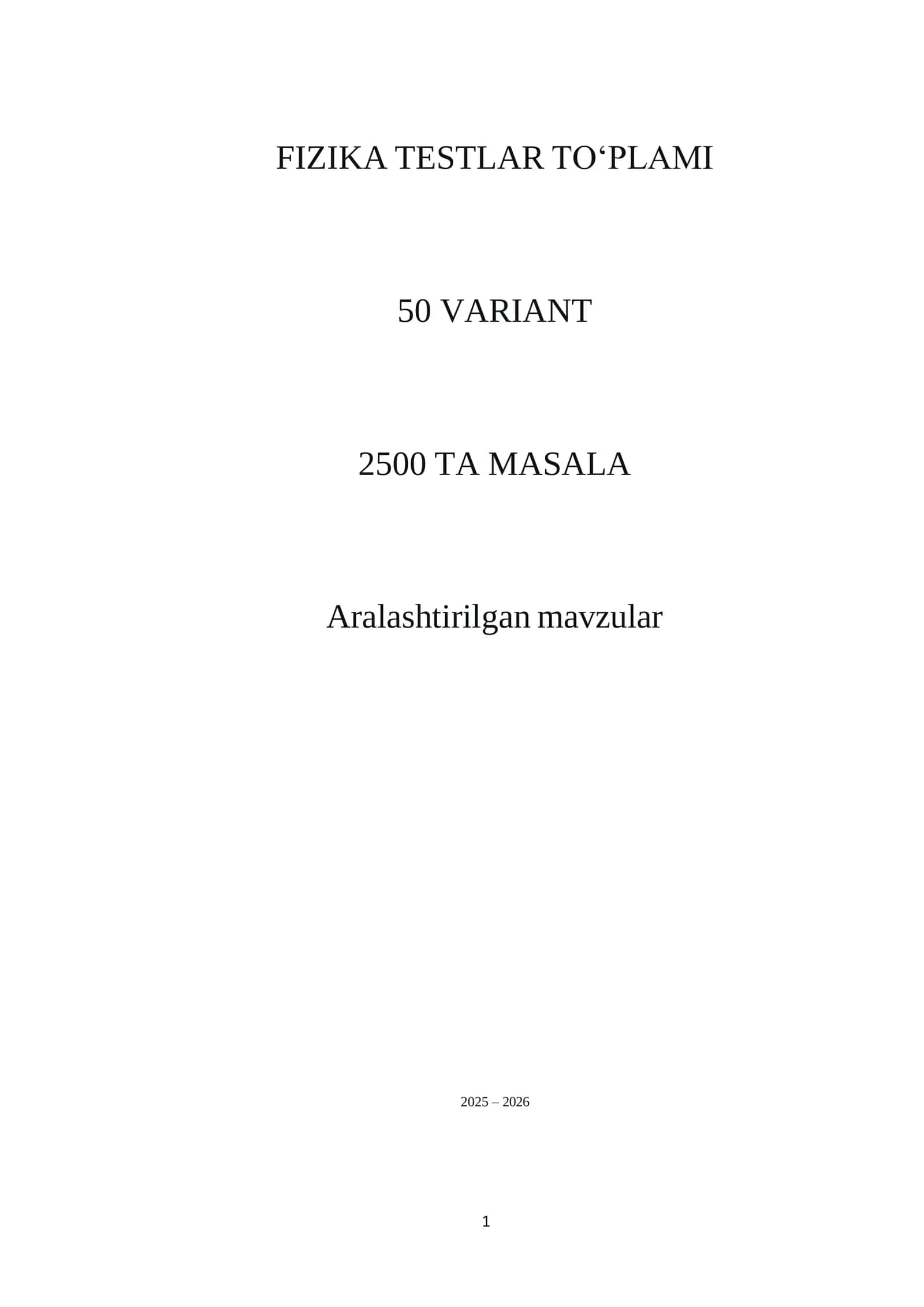 Fizika testlar to‘plami | 9–10–11 sinf | 2500 masala | 50 variant | Javoblar bilan