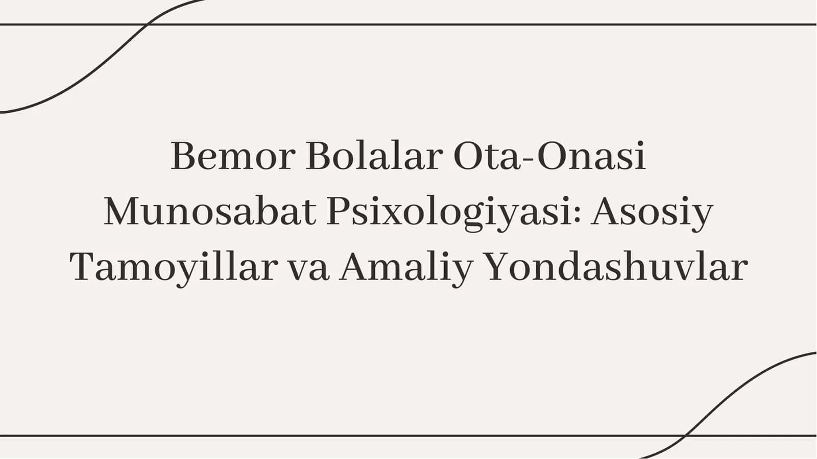 Bemor Bolalar Ota-Onasi munosabat psixologiyasi