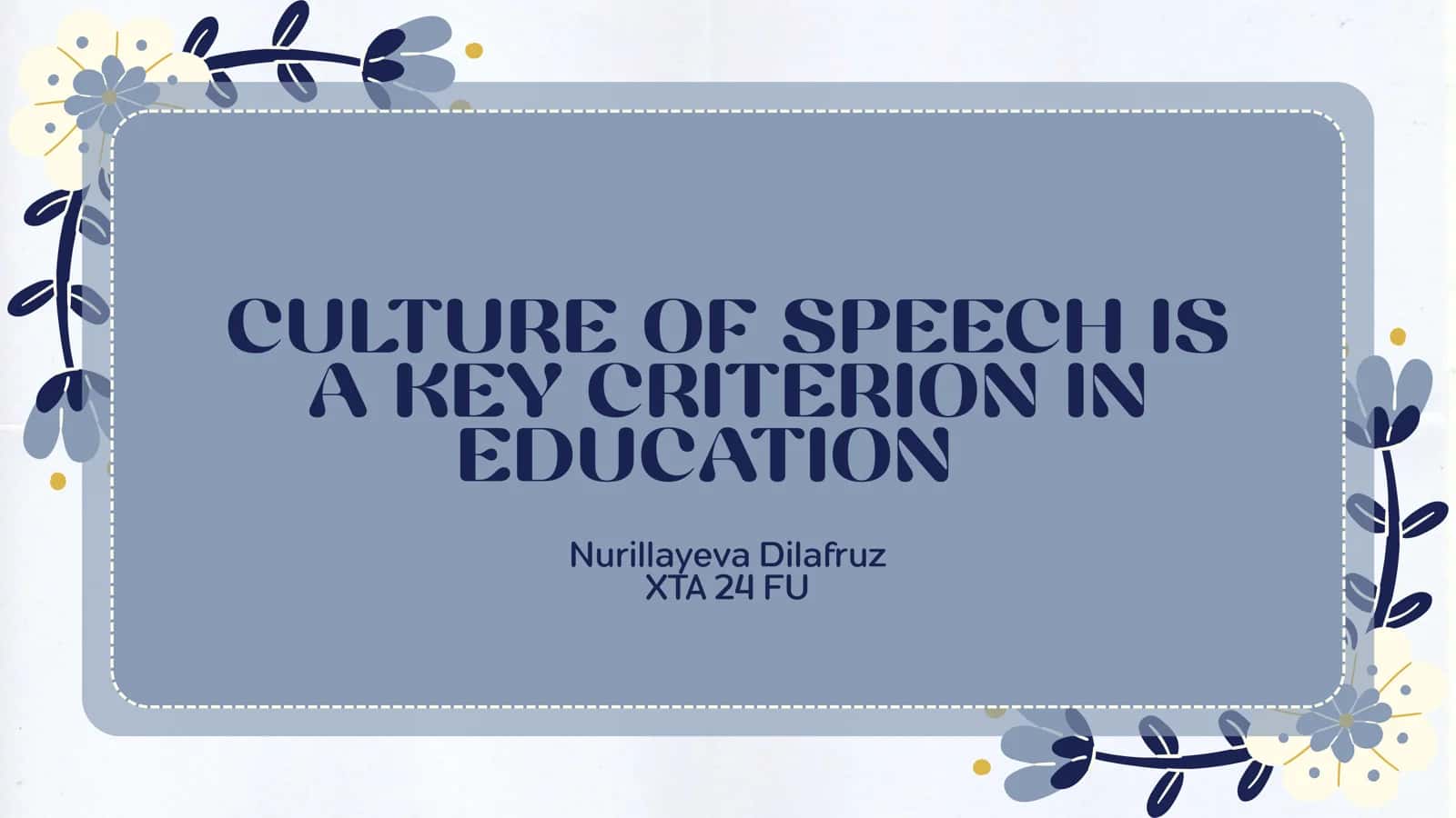 Culture of Speech is a Key Criterion in Education