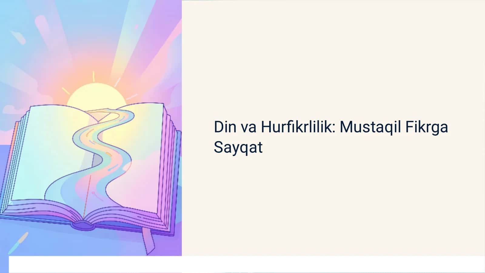 Din va Hurfikrlilik: Mustaqil Fikrga Sayqat