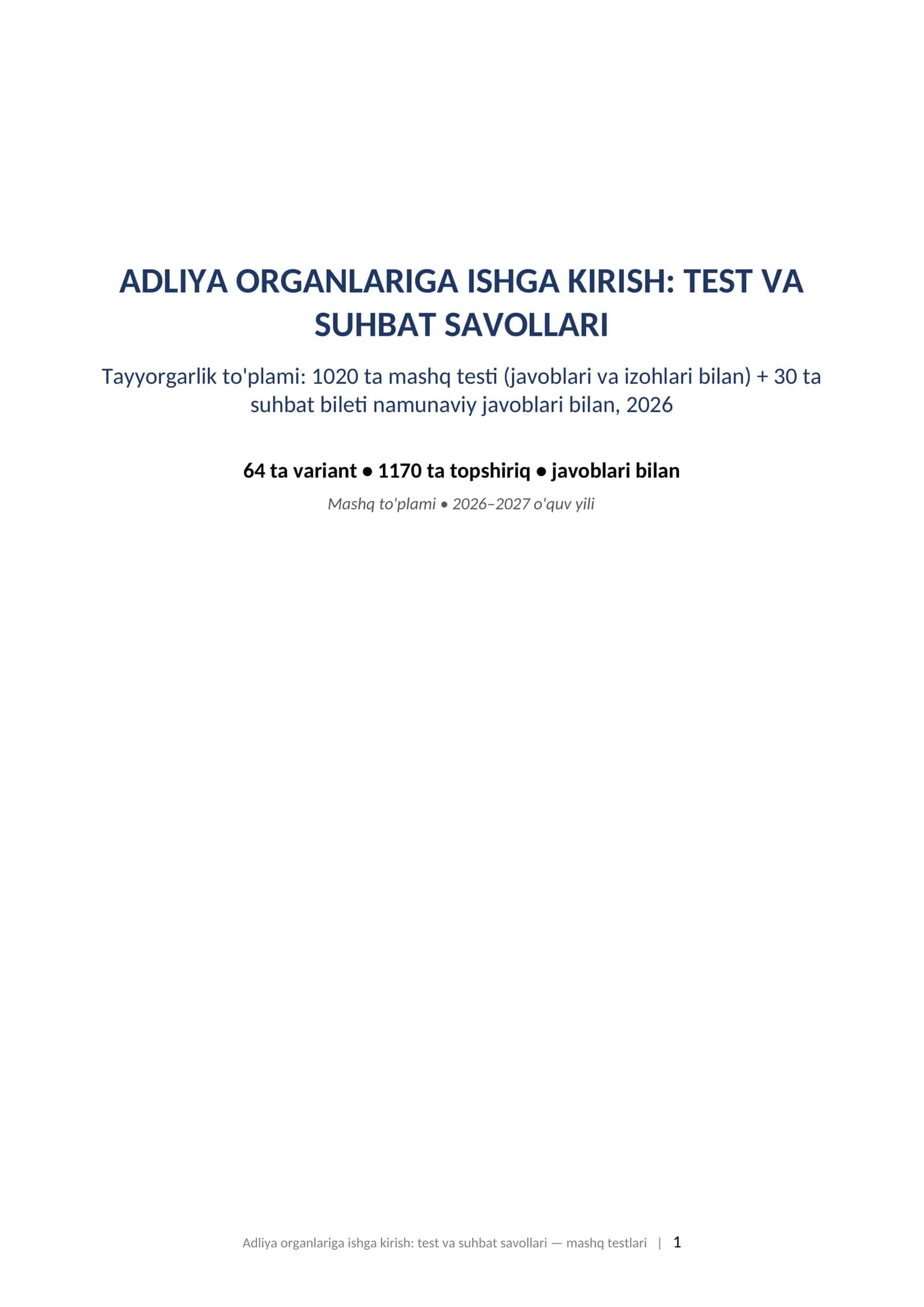 Adliya organlariga ishga kirish test savollari 2026 javoblari bilan va suhbat savollari tayyorgarlik toplami. ADLIYA ORGANLARIGA ISHGA KIRISH: TEST VA SUHBAT SAVOLLARI Tayyorgarlik to'plami: 1020 ta mashq testi (javoblari va izohlari bilan) + 30 ta suhbat bileti namunaviy javoblari bilan, 2026