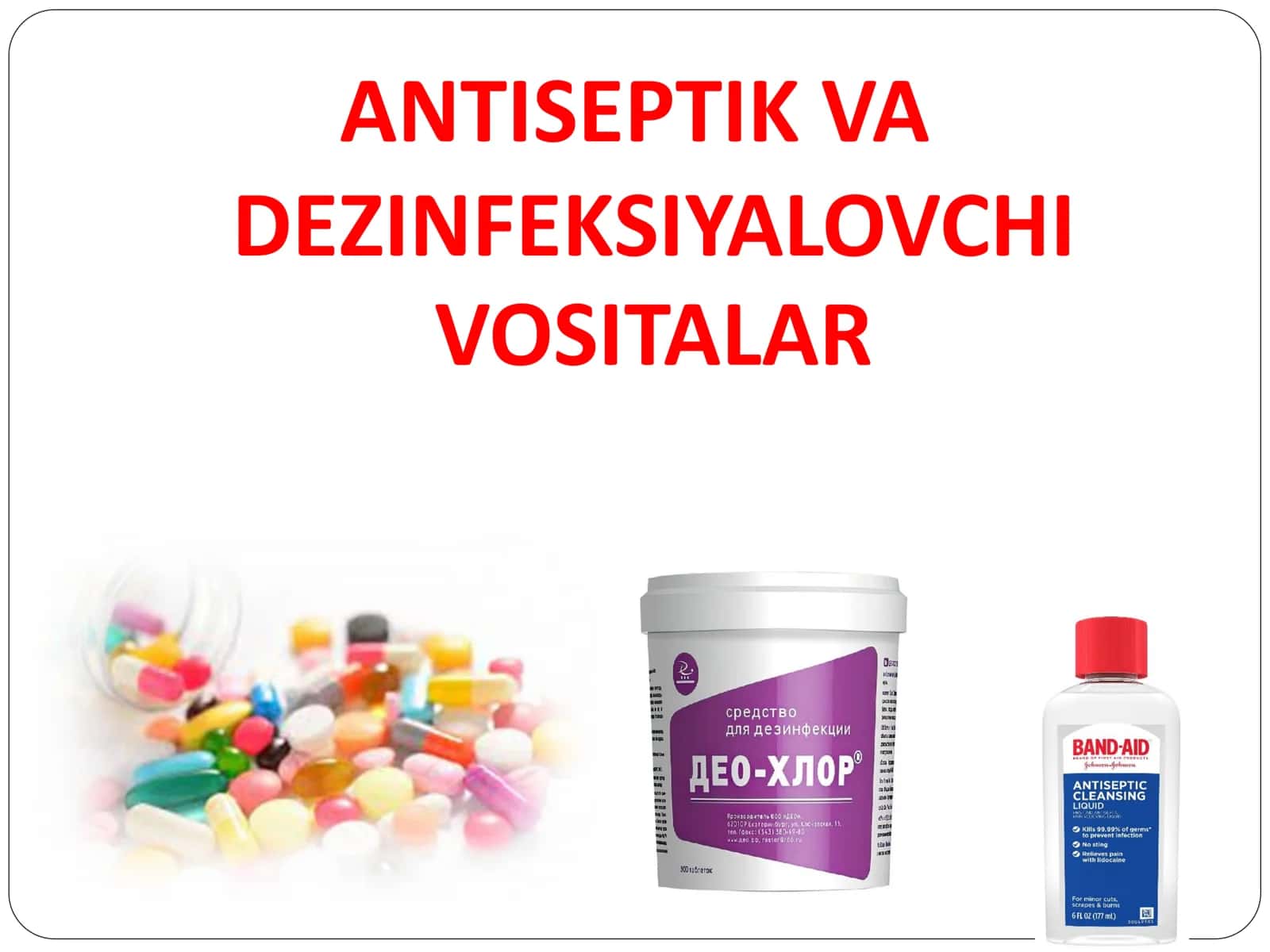 ANTISEPTIK VA DEZINFEKSIYALOVCHI VOSITALAR