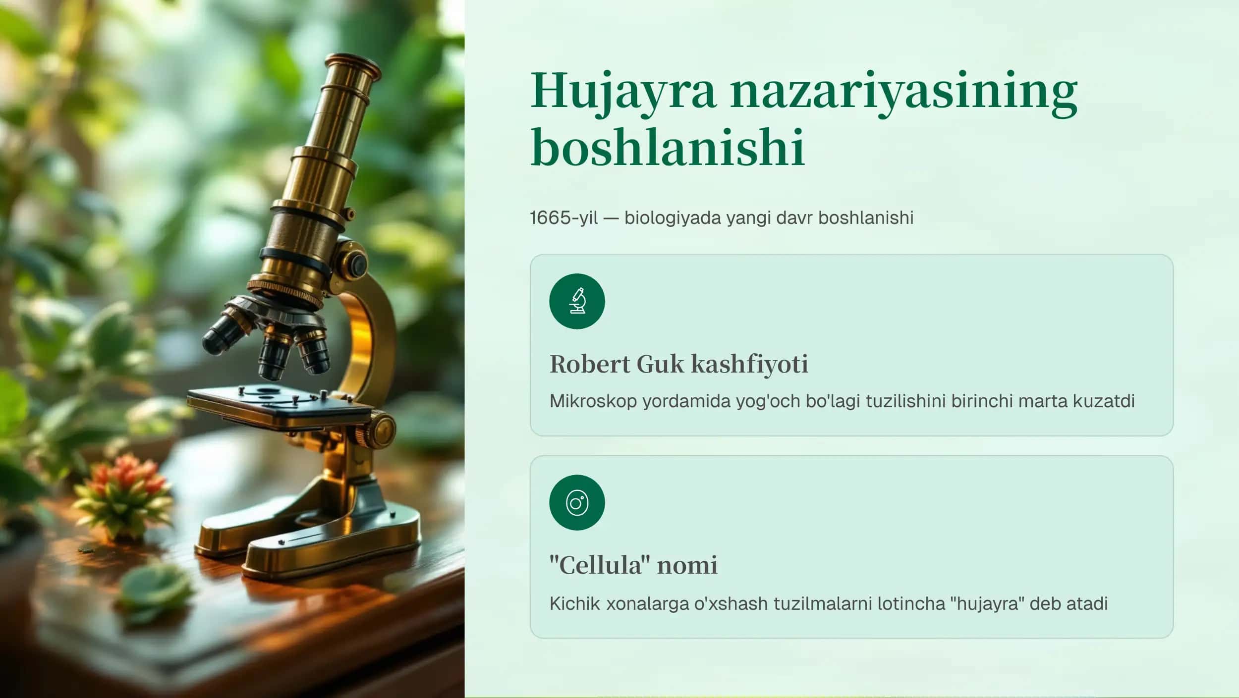 Hujayra nazariyasining boshlanishi. Mikroskop yordamida yog'och bo'lagi tuzilishini kuzatish