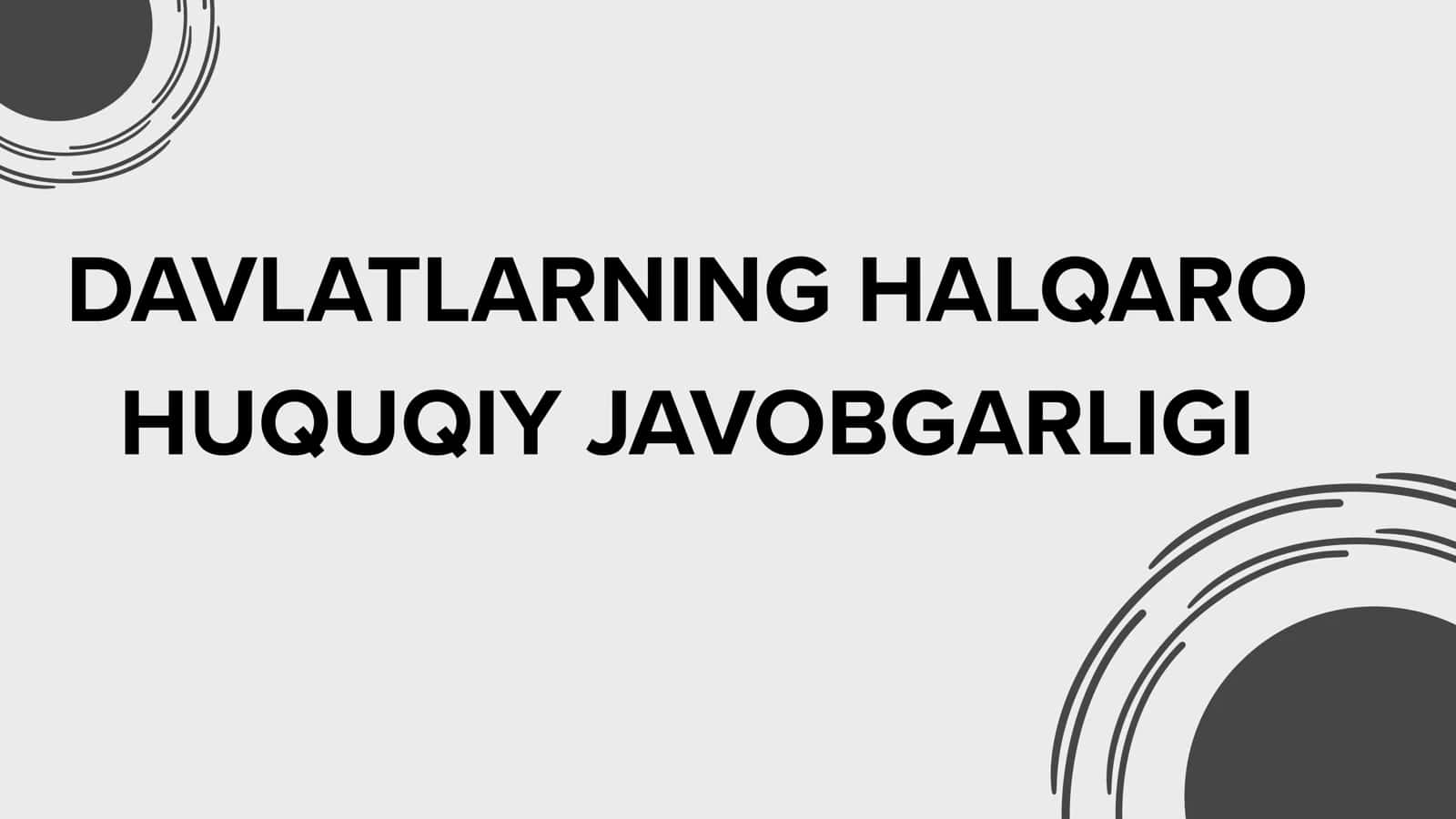 DAVLATLARNING HALQARO HUQUQIY JAVOBGARLIGI