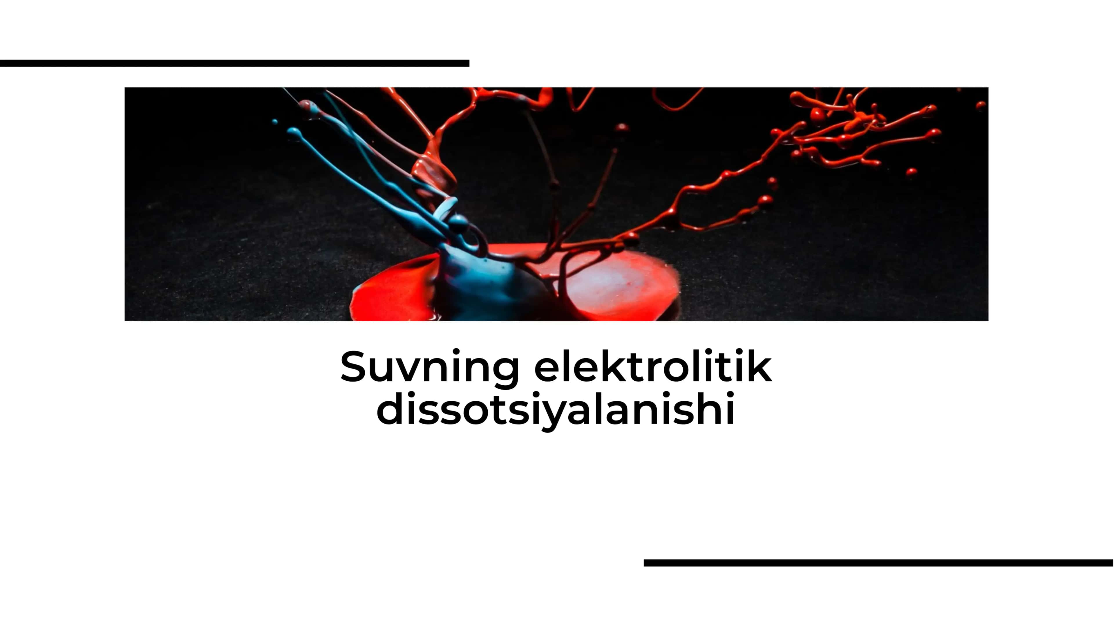 Suvning elektrolitik dissotsiyalanishi