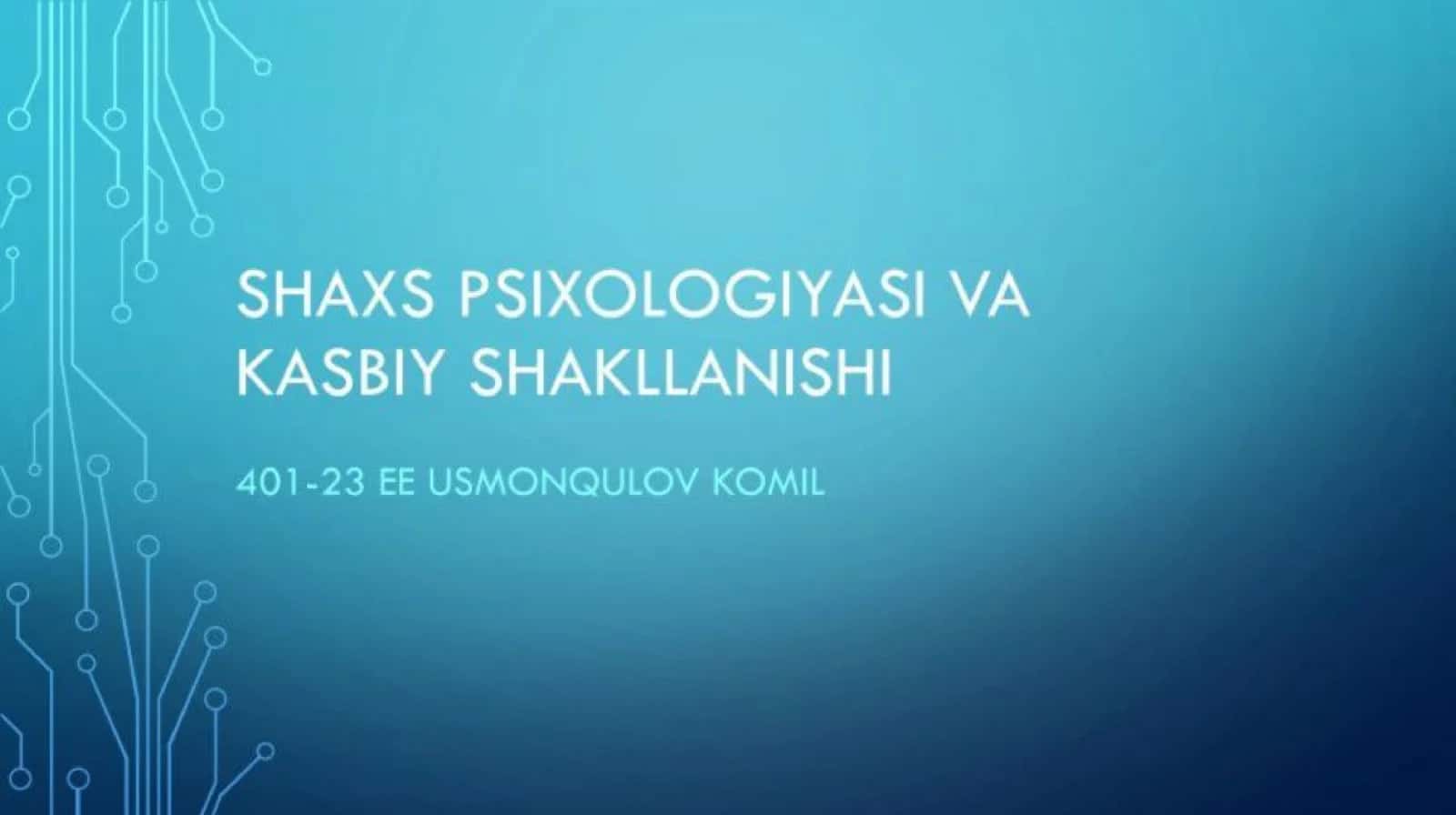 shaxs psixalogiyasi va kasbiy shakillanishi